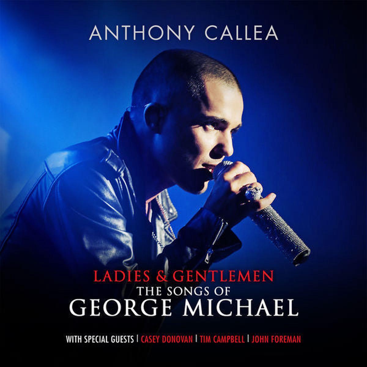 CALLEA, ANTHONY – LADIES & GENTLEMAN: SONGS OF GEORGE MICH – CD