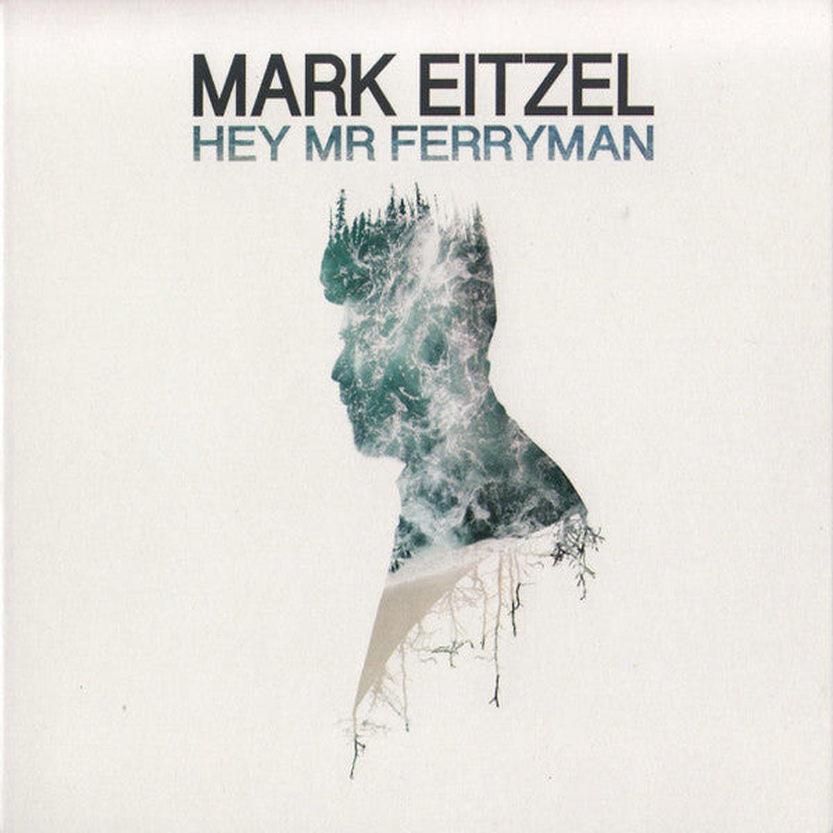 EITZEL, MARK – HEY MR FERRYMAN – CD
