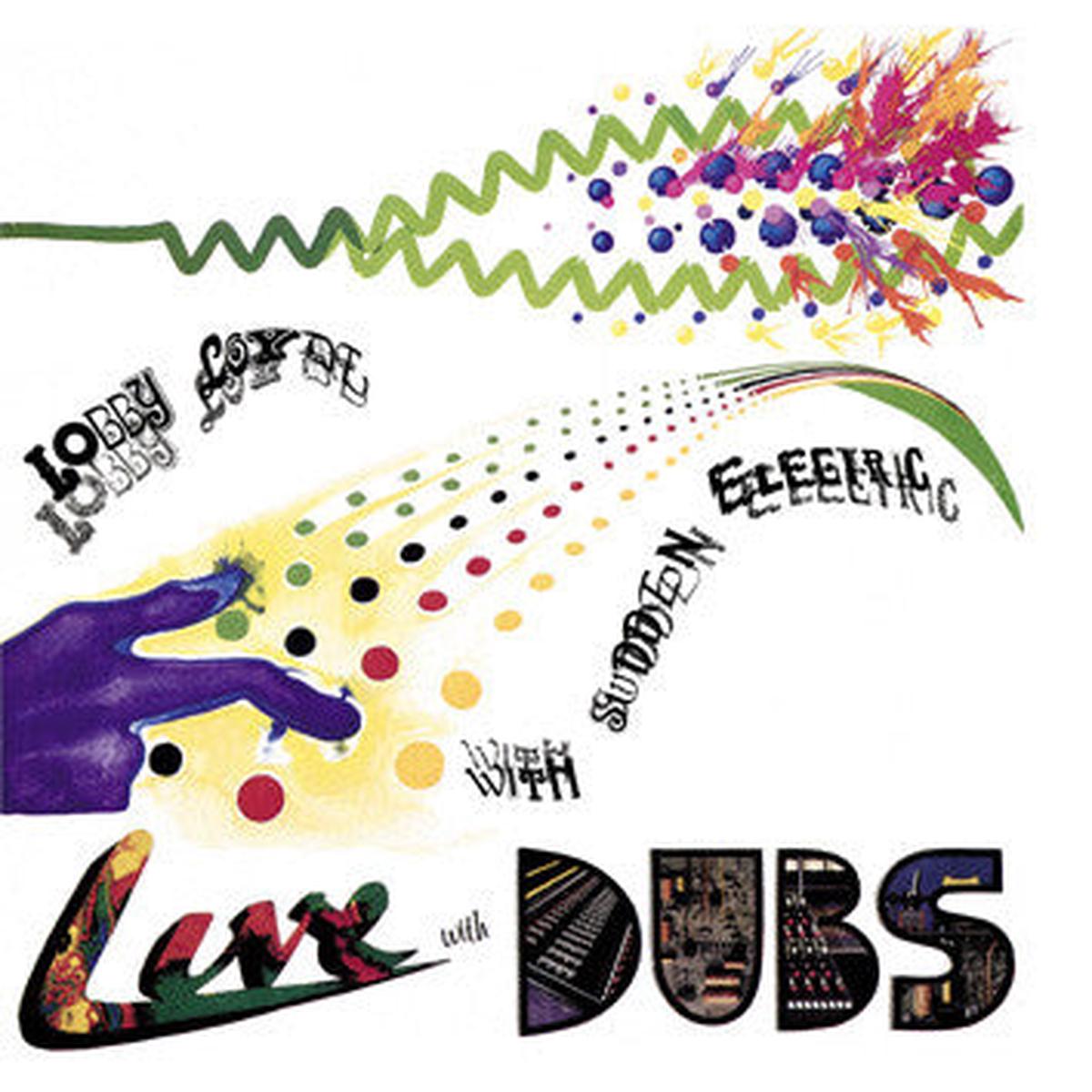 LOYDE, LOBBY WITH SUDDEN ELECTRIC – LIVE WITH DUBS + 4 : REMASTERED DIGIPAK – CD