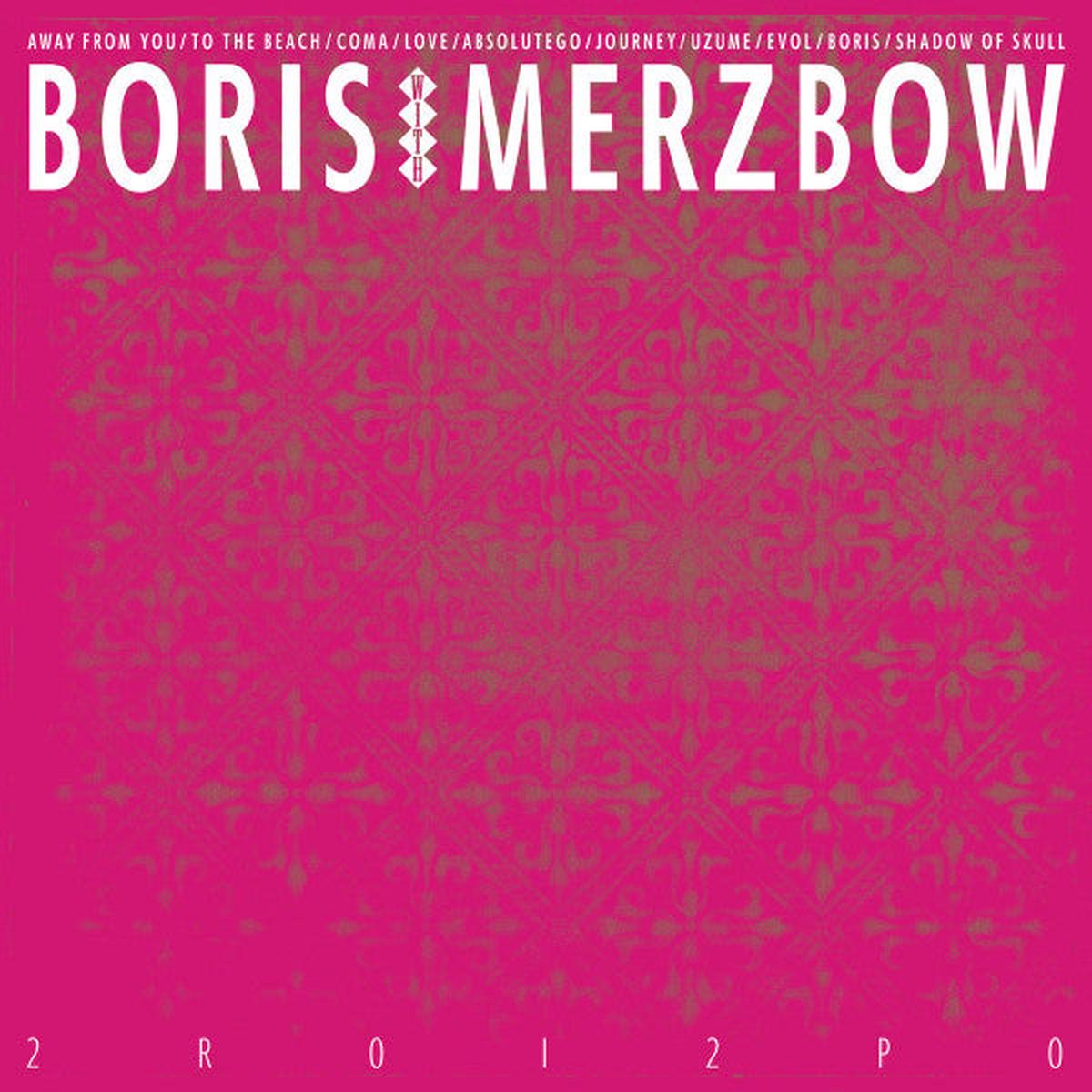 BORIS WITH MERZBOW – 2R0I2P0 : NEON MAGENTA 2LP SET – LP