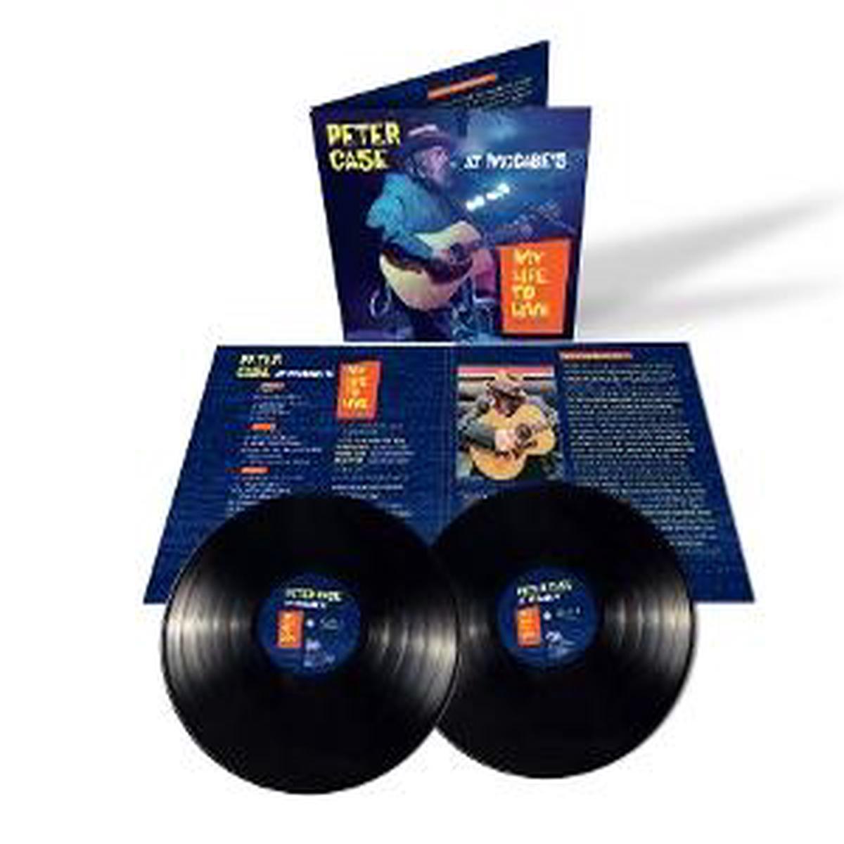 CASE, PETER – MY LIFE TO LIVE: PETER CASE AT MCCABE’S – LP