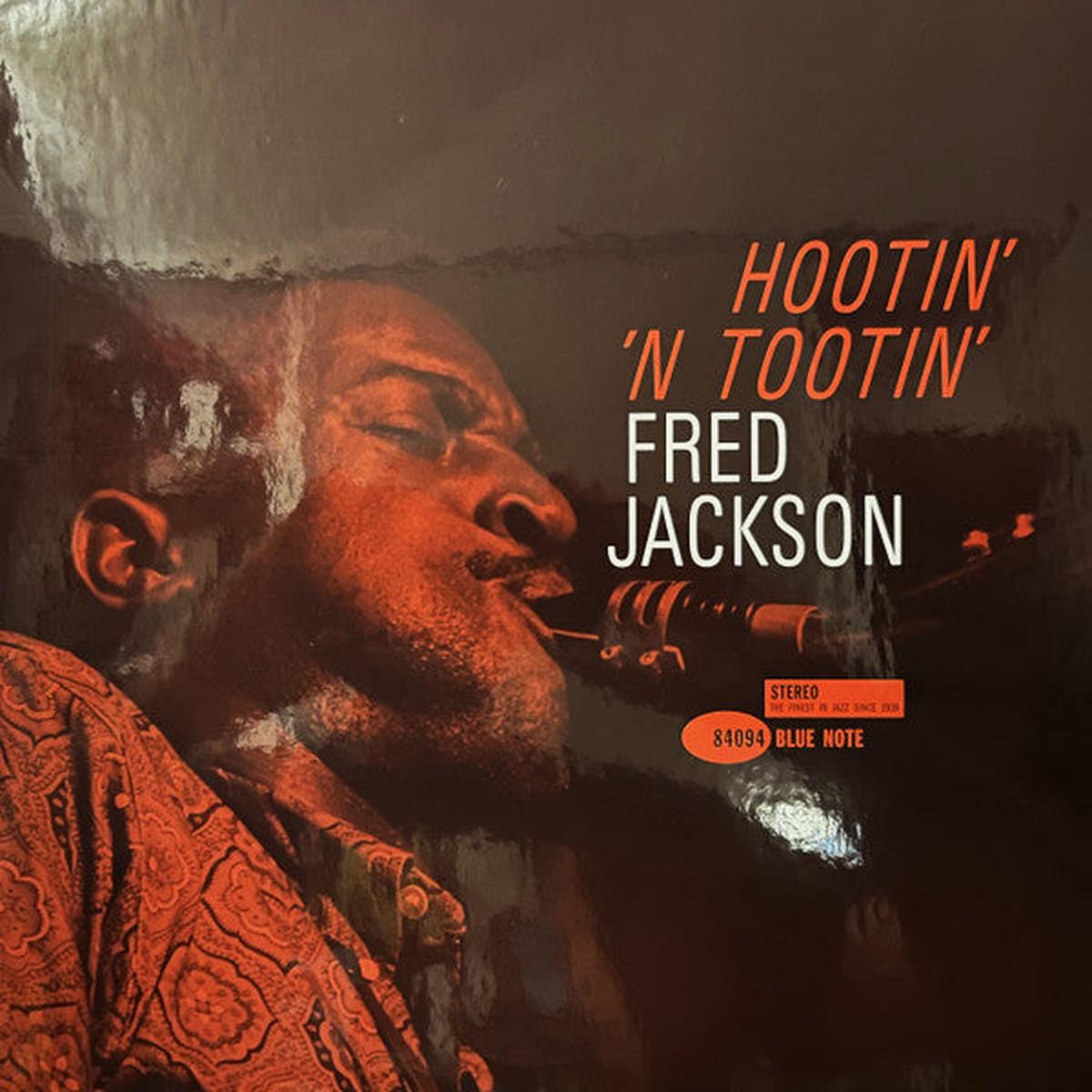 JACKSON, FRED – HOOTIN’ N’ TOOTIN’ : BLUE NOTE TONE POET – LP
