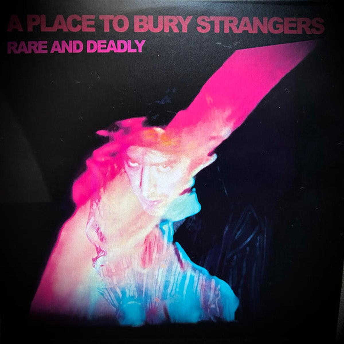 PLACE TO BURY STRANGERS – RARE & DEADLY – CD
