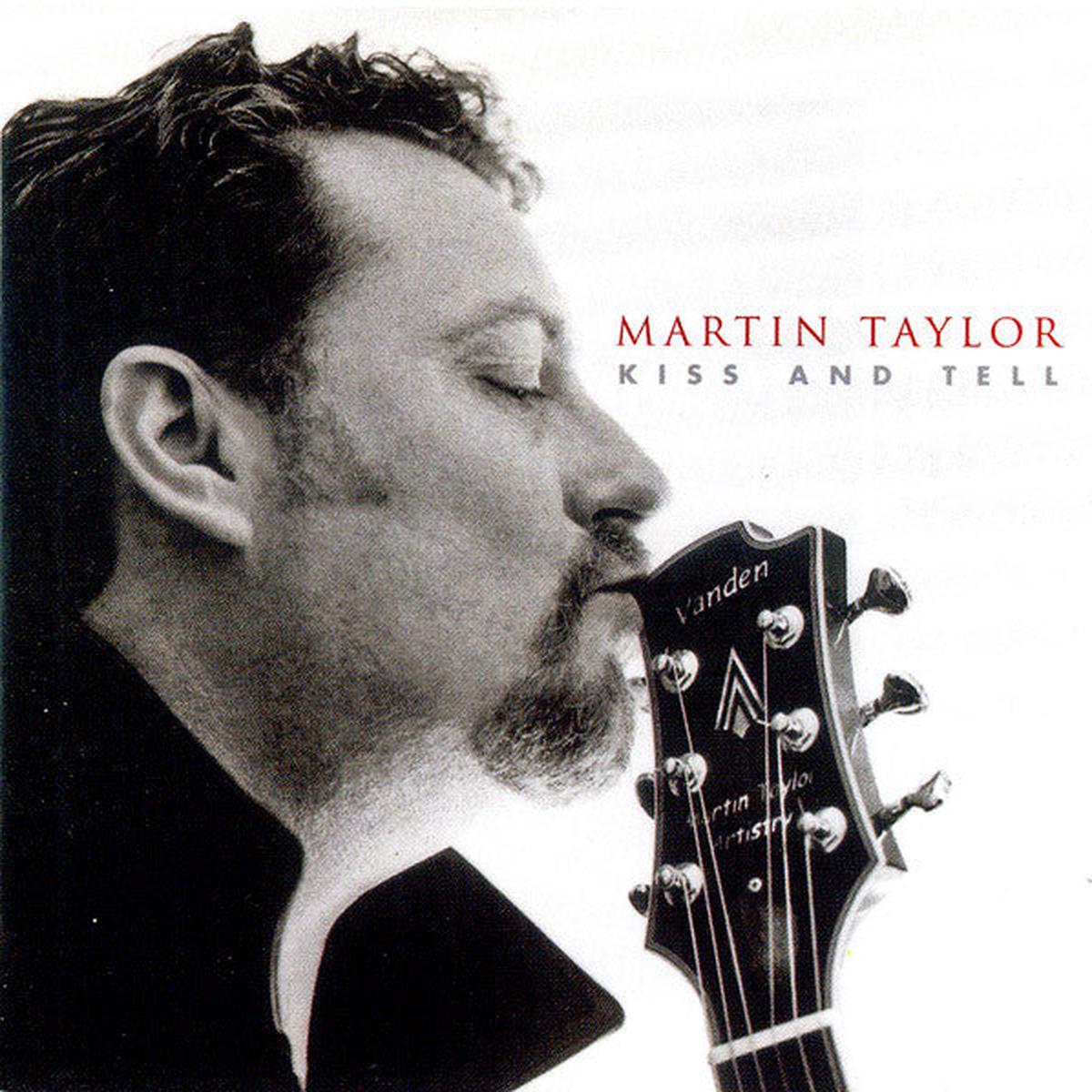TAYLOR, MARTIN – KISS & TELL – CD
