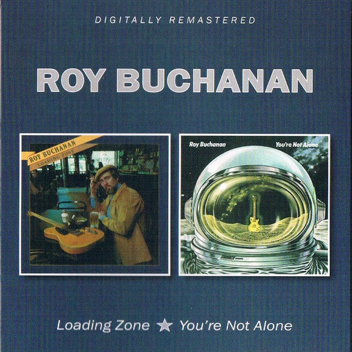 BUCHANAN, ROY – LOADING ZONE / YOU’RE NOT ALONE : 2CD – CD