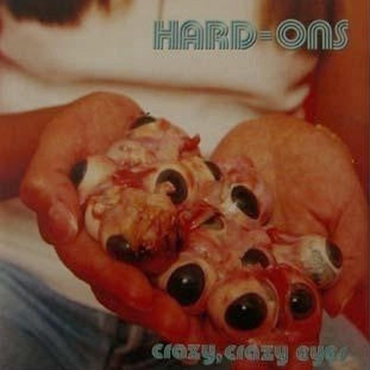 HARD ONS – CRAZY, CRAZY EYES – CD5
