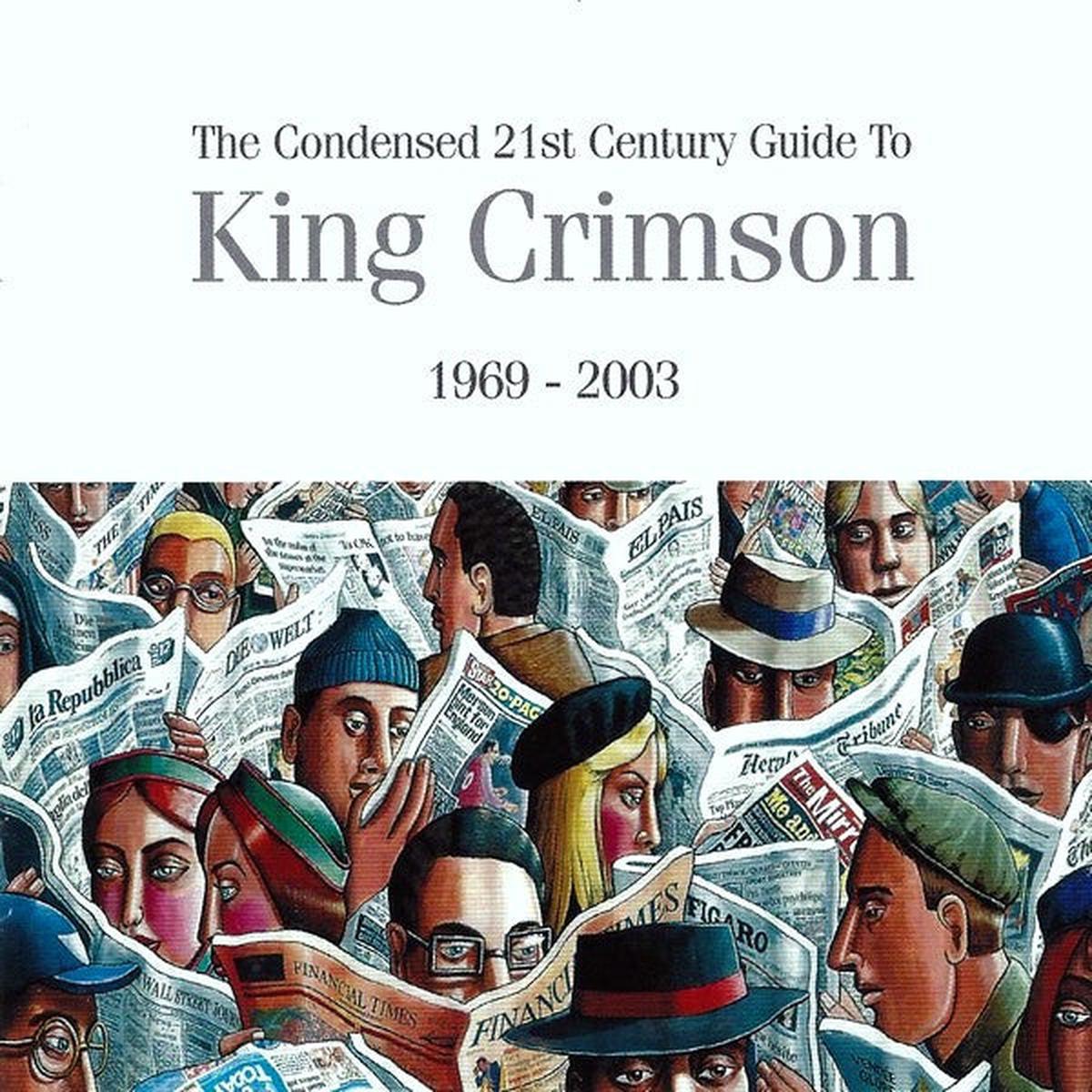 KING CRIMSON – CONDENSED 21ST CENTURY GUIDE1969-2003 – CD