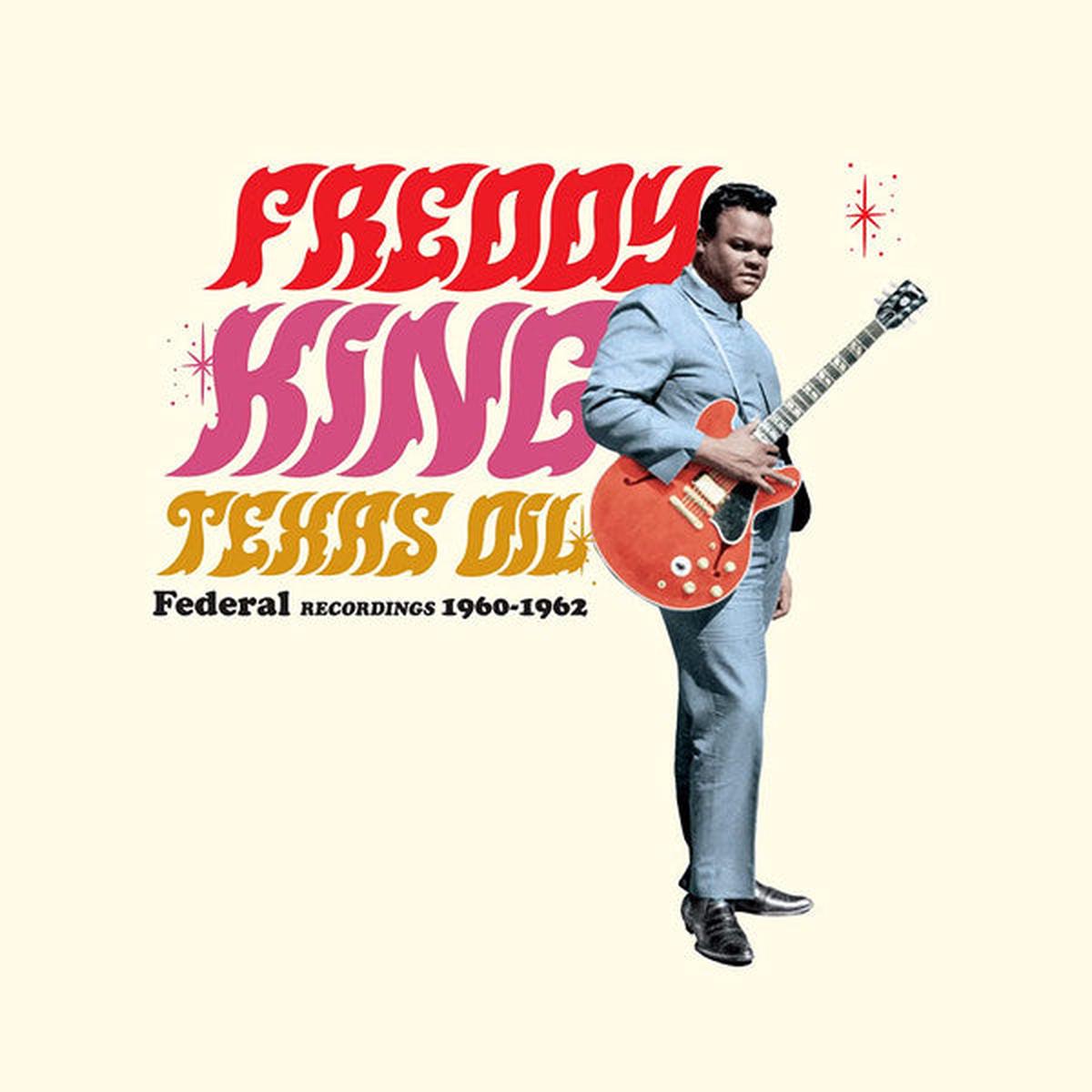 KING, FREDDY – TEXAS OIL : FEDERAL RECORDINGS – LP
