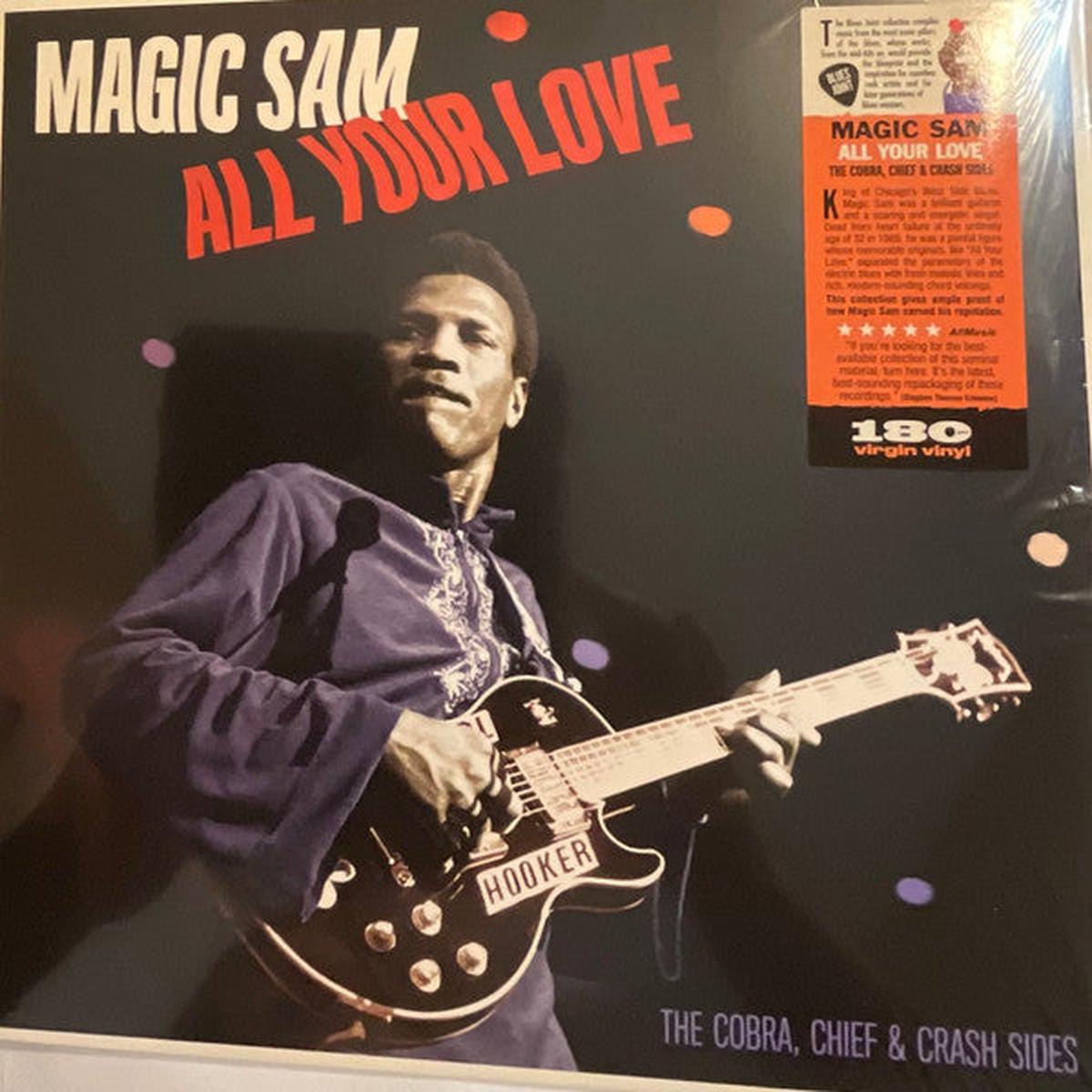 MAGIC SAM – ALL YOUR LOVE: COBRA CHIEF & CRASH – LP