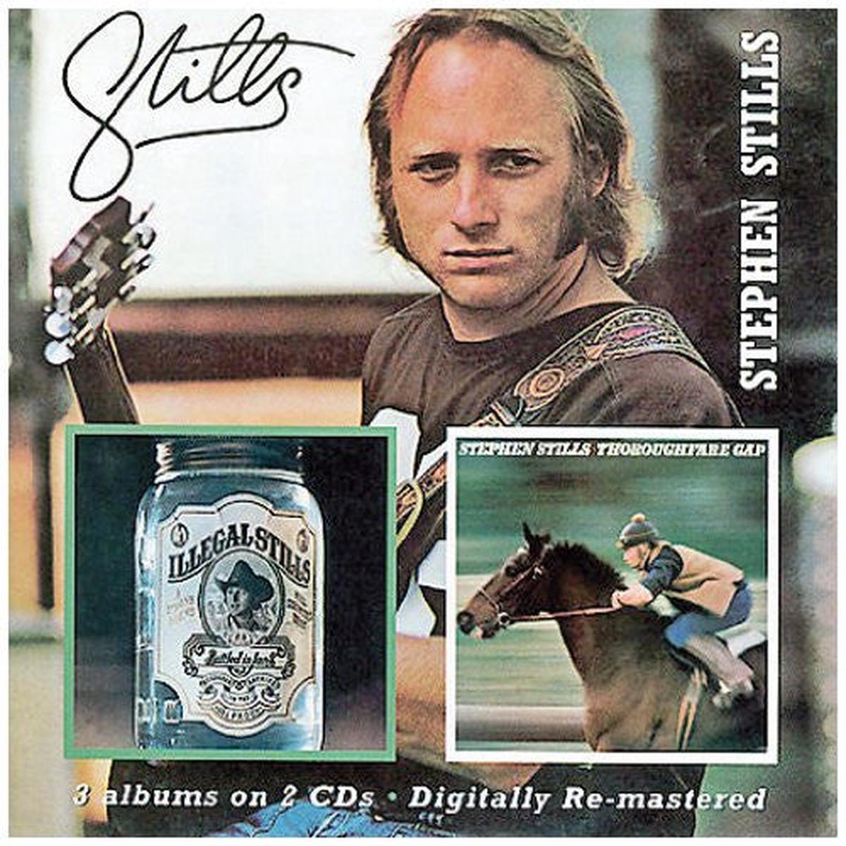STILLS, STEPHEN – STILLS/ILLEGAL STILLS/THOROUGHFARE GAP – CD