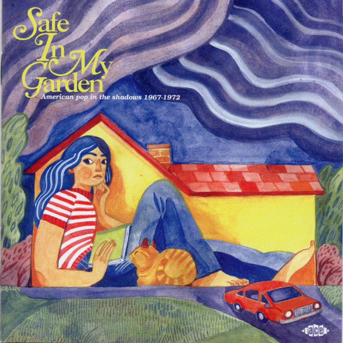 VARIOUS – SAFE IN MY GARDEN : 1967 – 1972 – CD