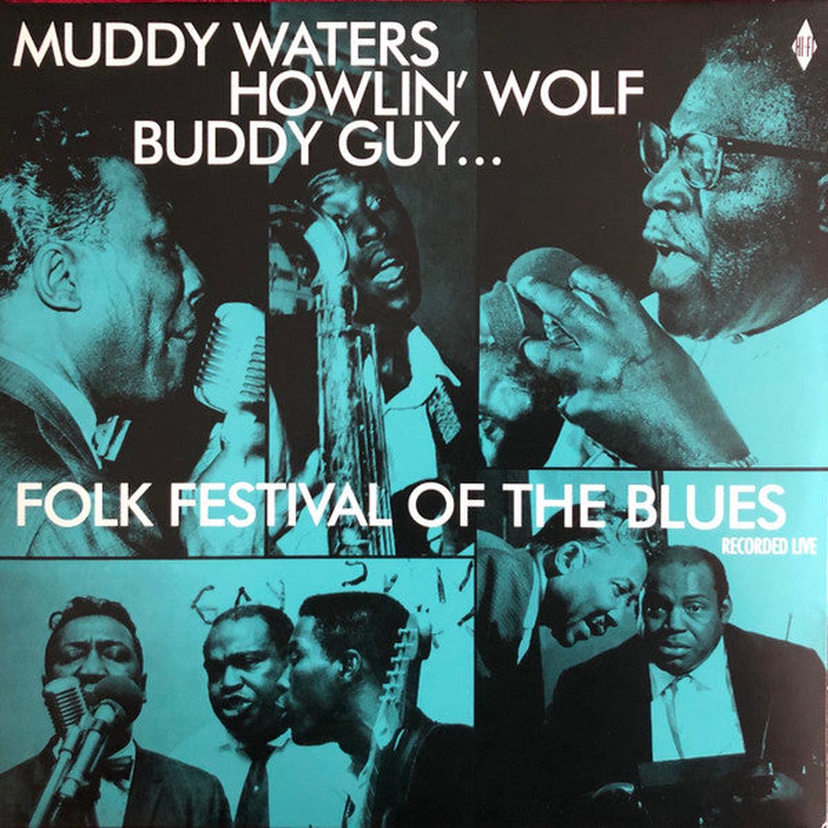 WATERS, MUDDY / HOWLIN’ WOLF / BUDDY GUY – FOLK FESTIVAL OF THE BLUES : LIVE – LP