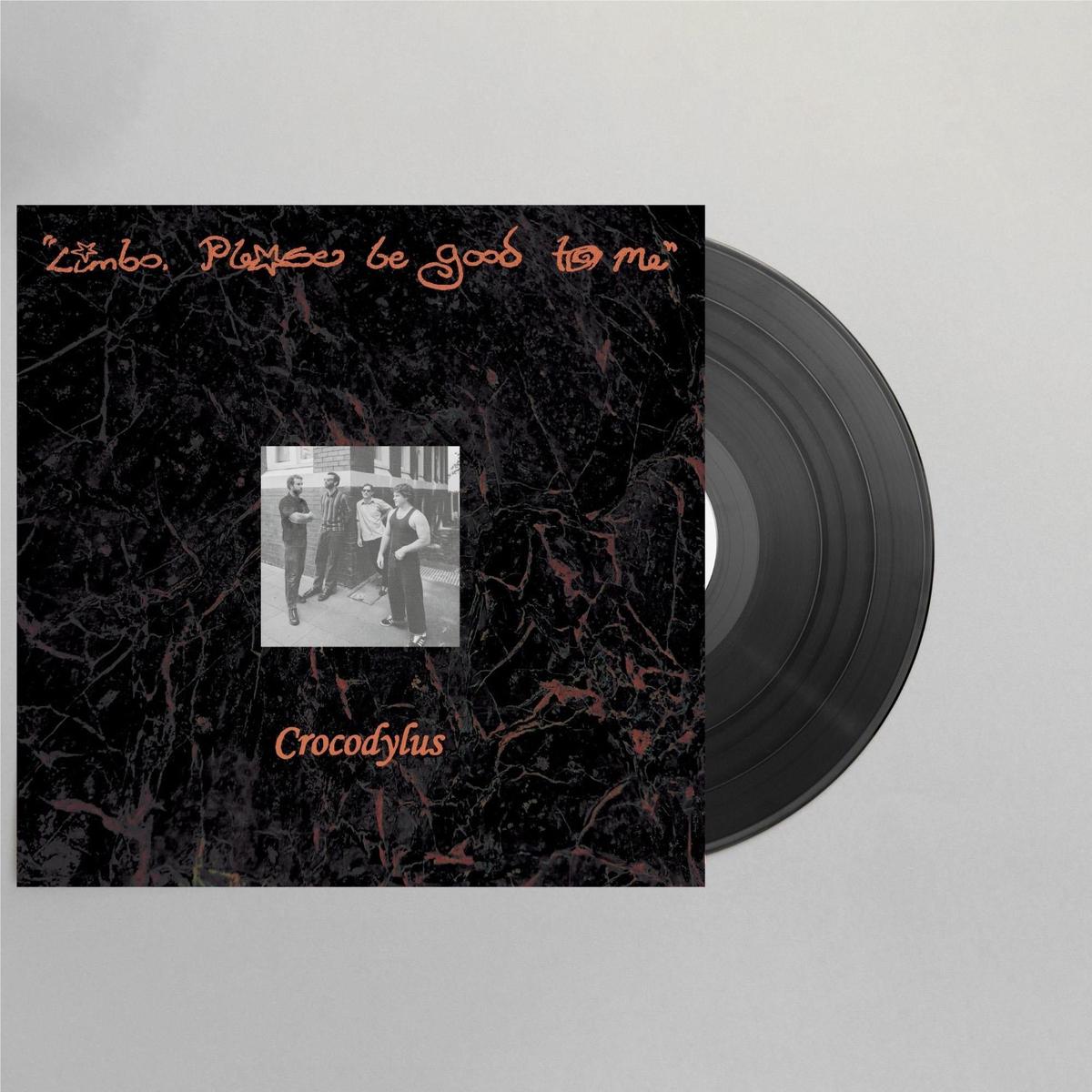 CROCODYLUS – LIMBO PLEASE BE GOOD TO ME – LP