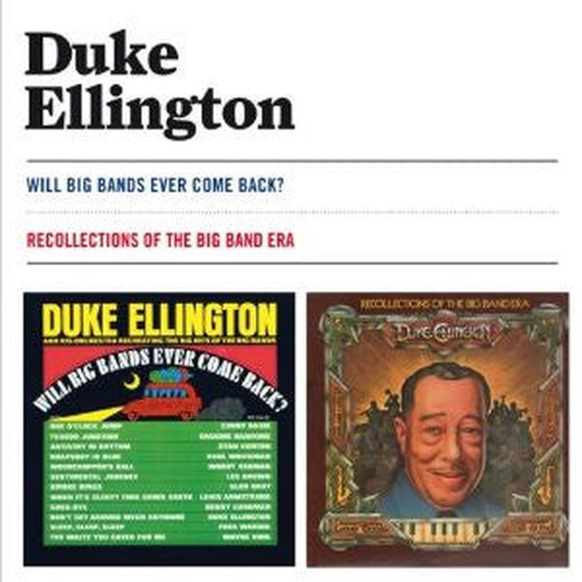ELLINGTON, DUKE – WILL BIG BANDS EVER COME BACK? + RECOLLE – CD
