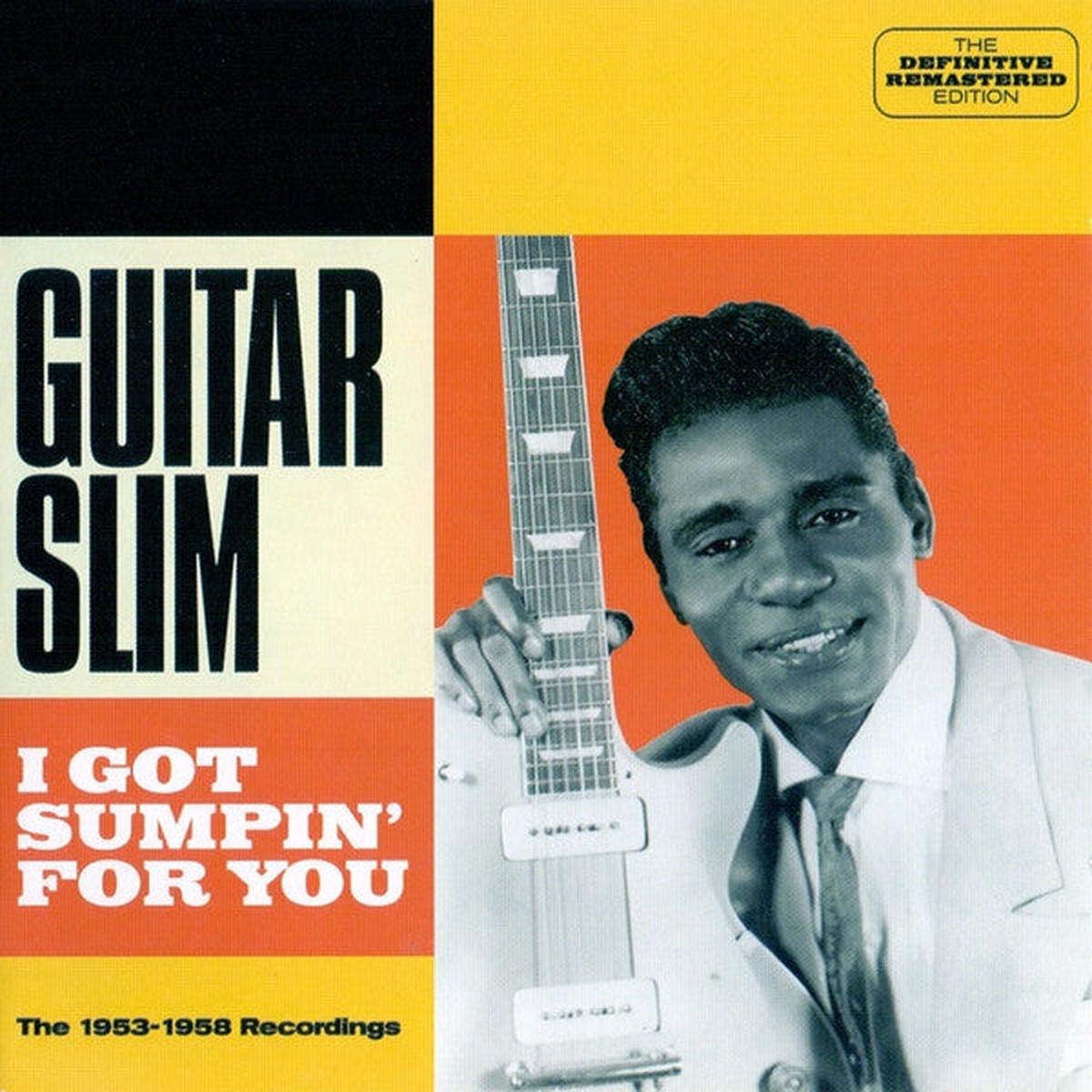 GUITAR SLIM – I GOT SUMPIN’ FOR YOU – CD
