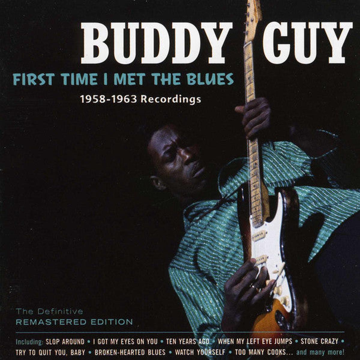GUY, BUDDY – FIRST TIME I MET THE BLUES : 1958 – 1963 – CD