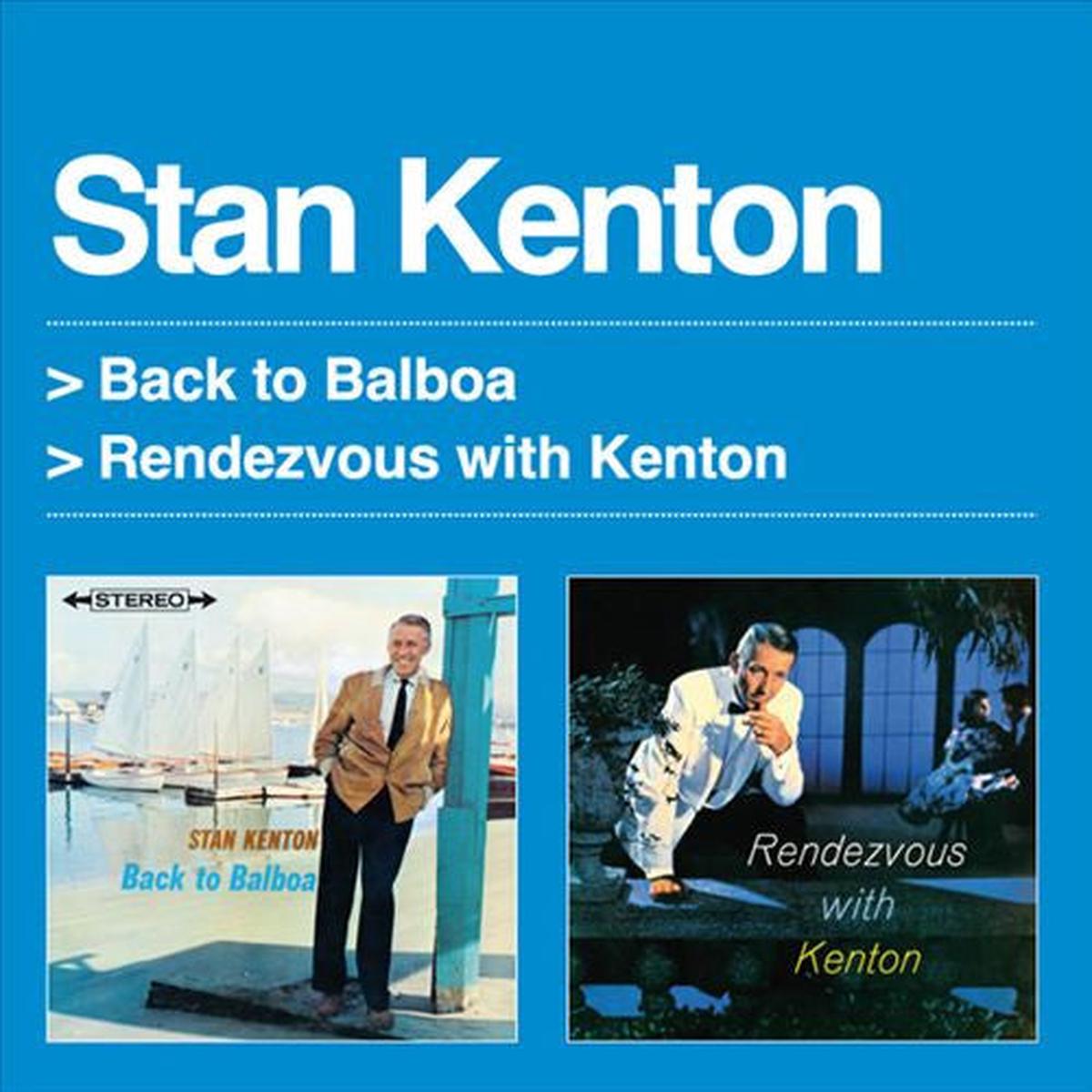KENTON, STAN – BACK TO BALBOA/RENDEZVOUS WITH… – CD
