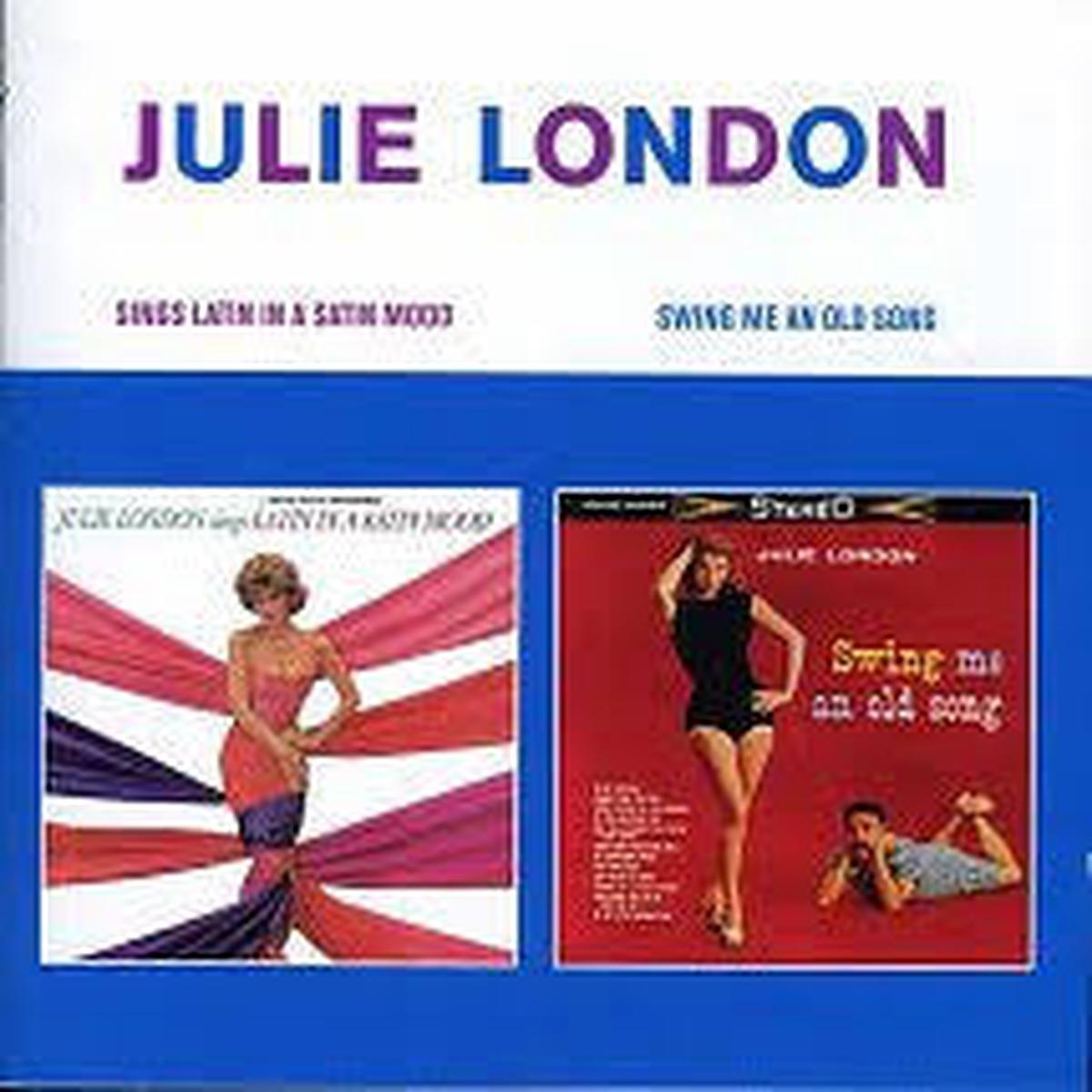 LONDON, JULIE – SINGS LATIN IN A SATIN MOOD / SWING … – CD