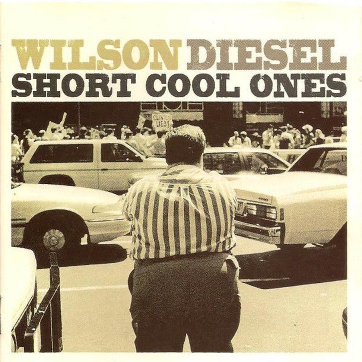 WILSON DIESEL – SHORT COOL ONES (CASSETTE) – CS