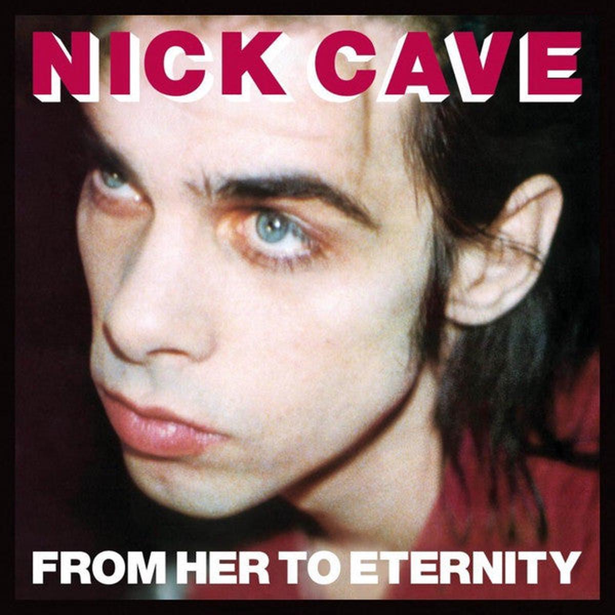 CAVE, NICK & THE BAD SEEDS – FROM HER TO ETERNITY : 180 GRAM VINYL – LP