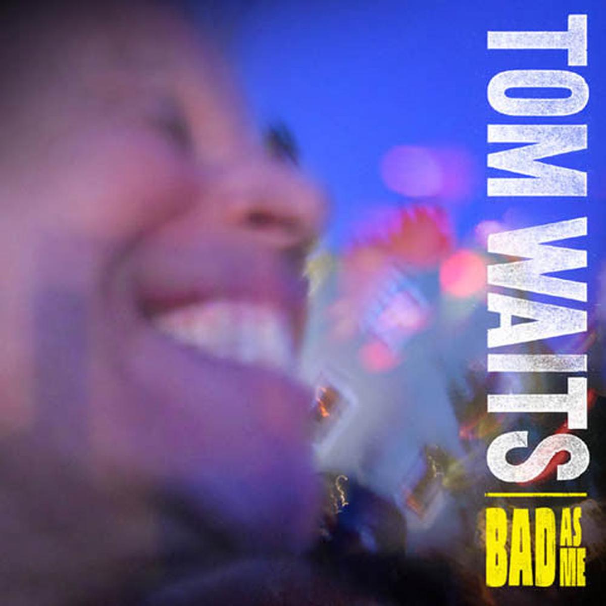 WAITS, TOM – BAD AS ME – LP
