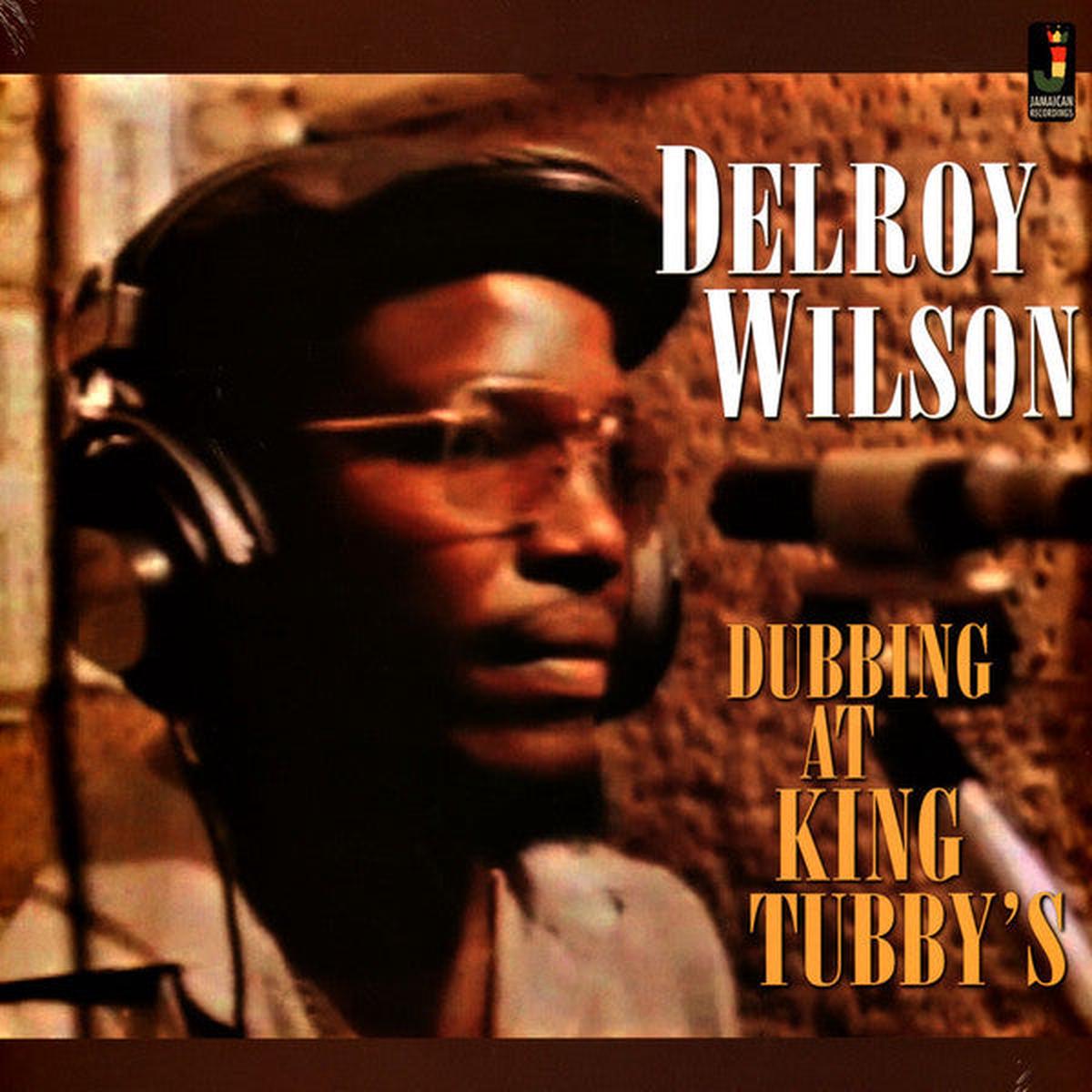 WILSON, DELROY – DUBBING AT KING TUBBY’S – LP