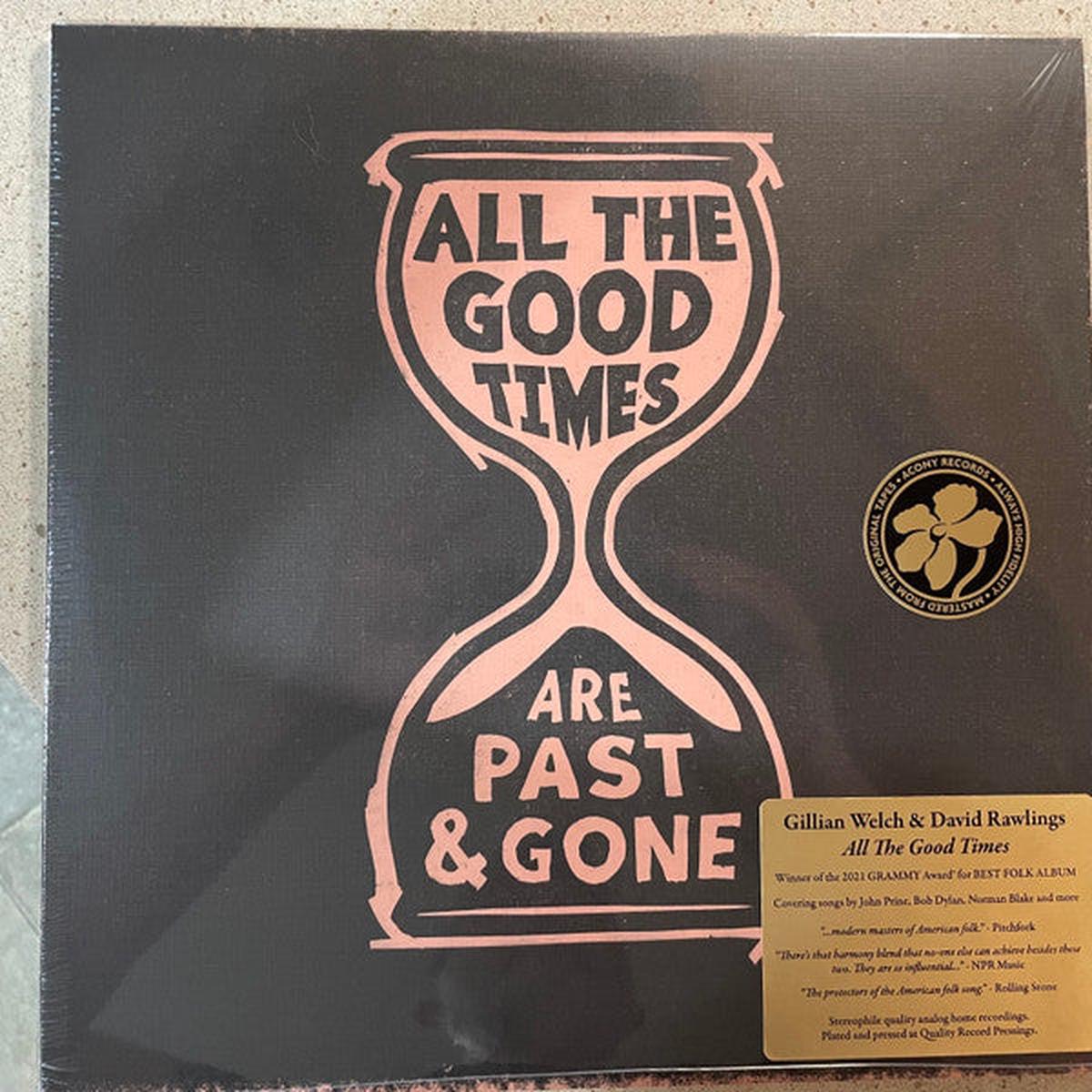 WELCH, GILLIAN / DAVID RAWLINGS – ALL THE GOOD TIMES :: TEXTURED SLEEVE – LP