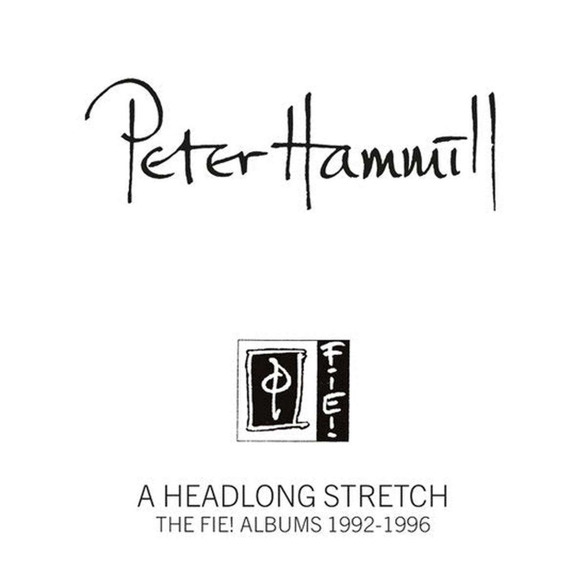 HAMMILL, PETER – HEADLONG STRETCH FIE! ALBUMS 1992-96 – CD
