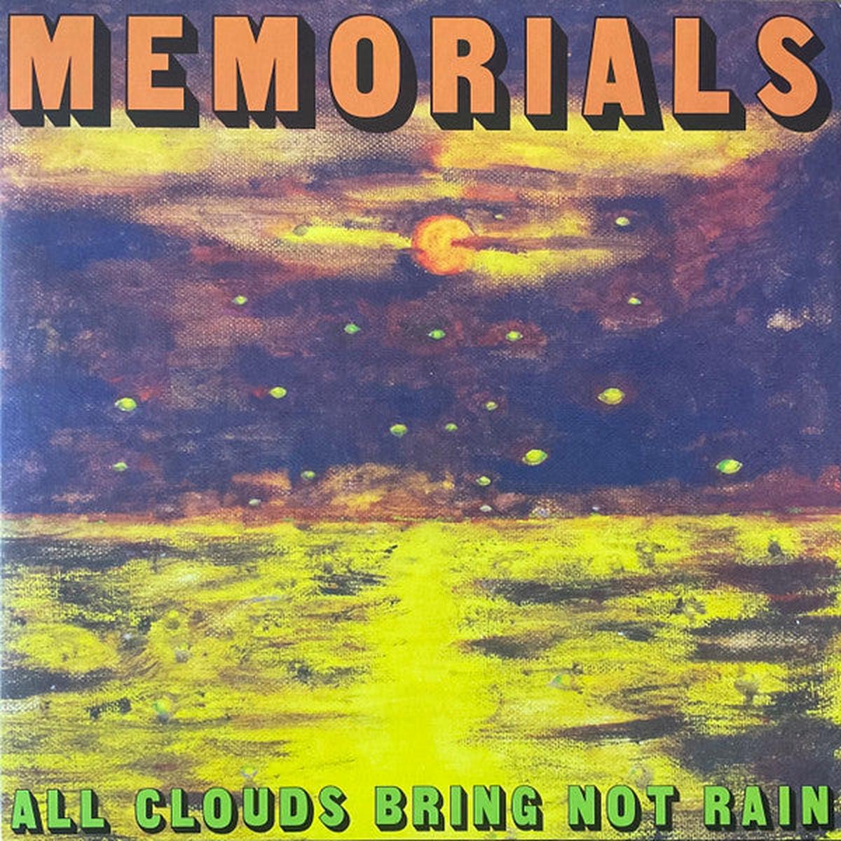MEMORIALS – ALL CLOUDS BRING NOT RAIN : YELLOW VINYL – LP