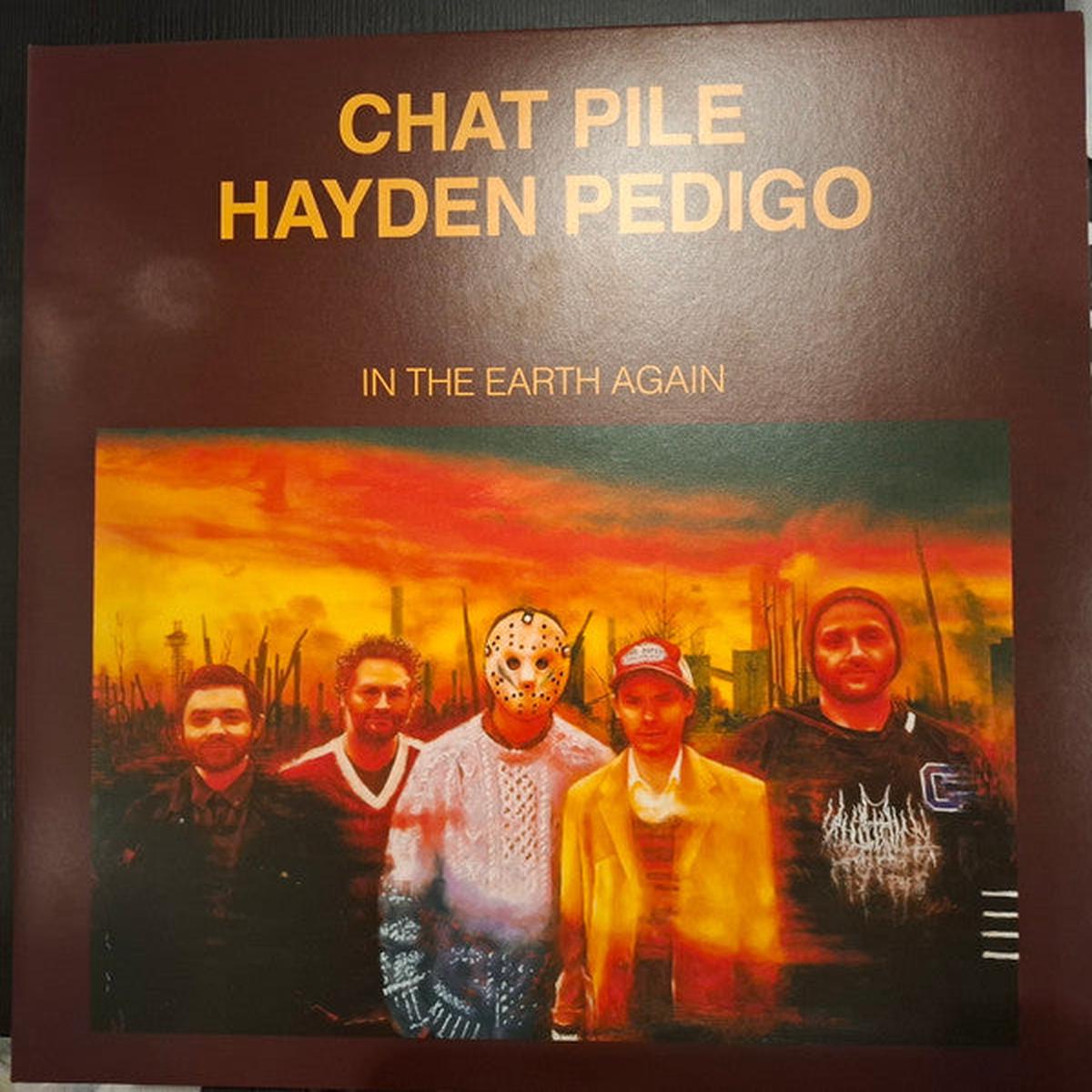 CHAT PILE / HAYDEN PEDIGO – IN THE EARTH AGAIN : 180-GRAM VINYL – LP