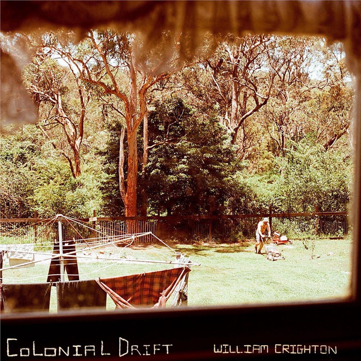 CRIGHTON, WILLIAM – COLONIAL DRIFT – LP