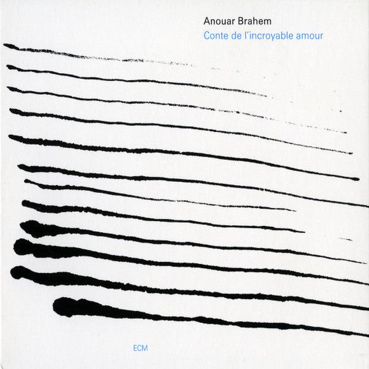 BRAHEM, ANOUAR – CONTE DE L’INCROYABLE AMOUR – CD
