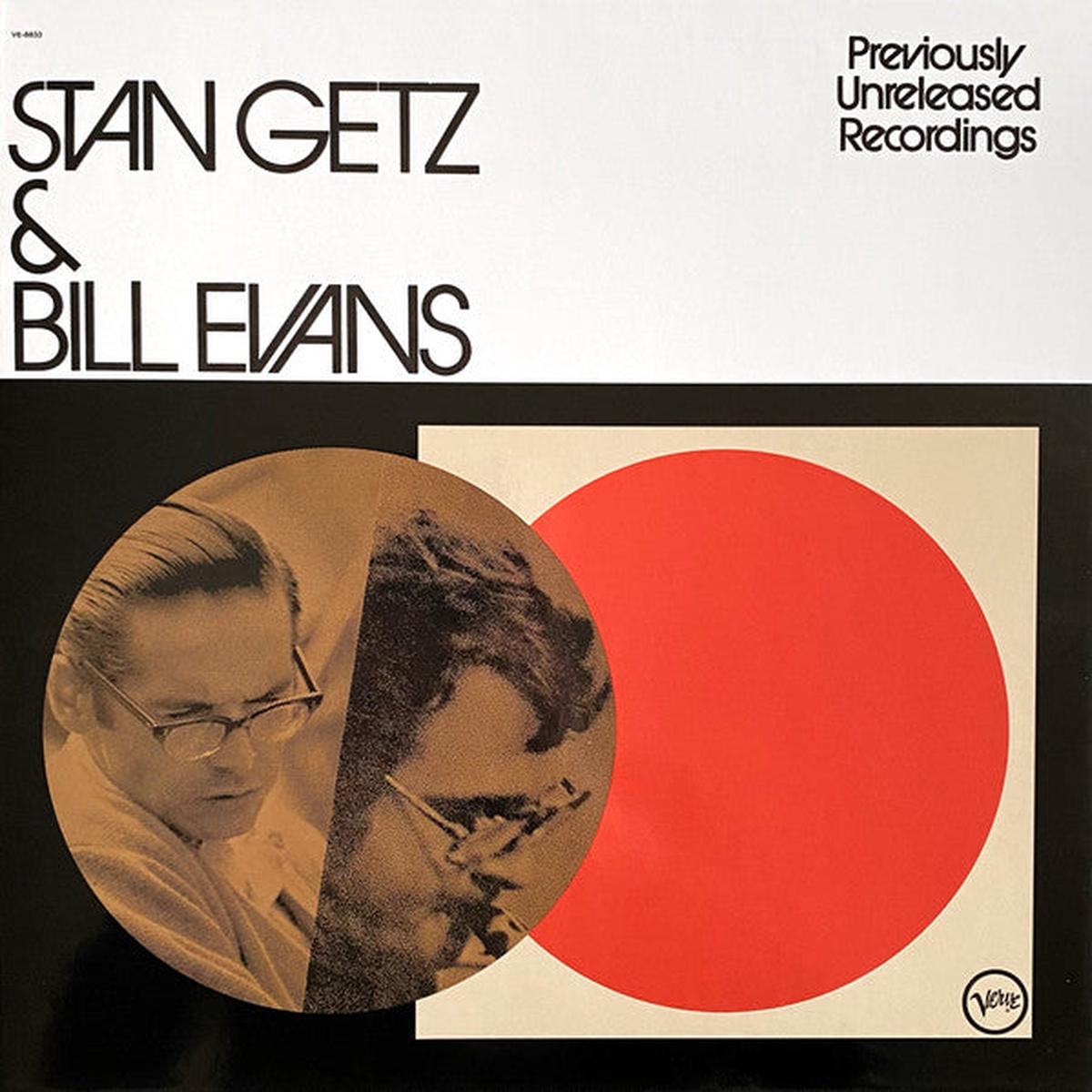 GETZ, STAN / BILL EVANS – PREVIOUSLY UNRELEASED RECORDINGS : VERVE – LP