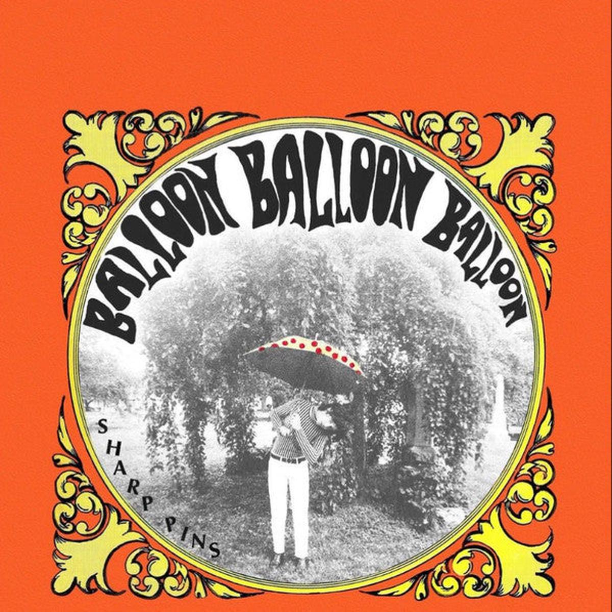SHARP PINS – BALLOON BALLOON BALLOON – CD