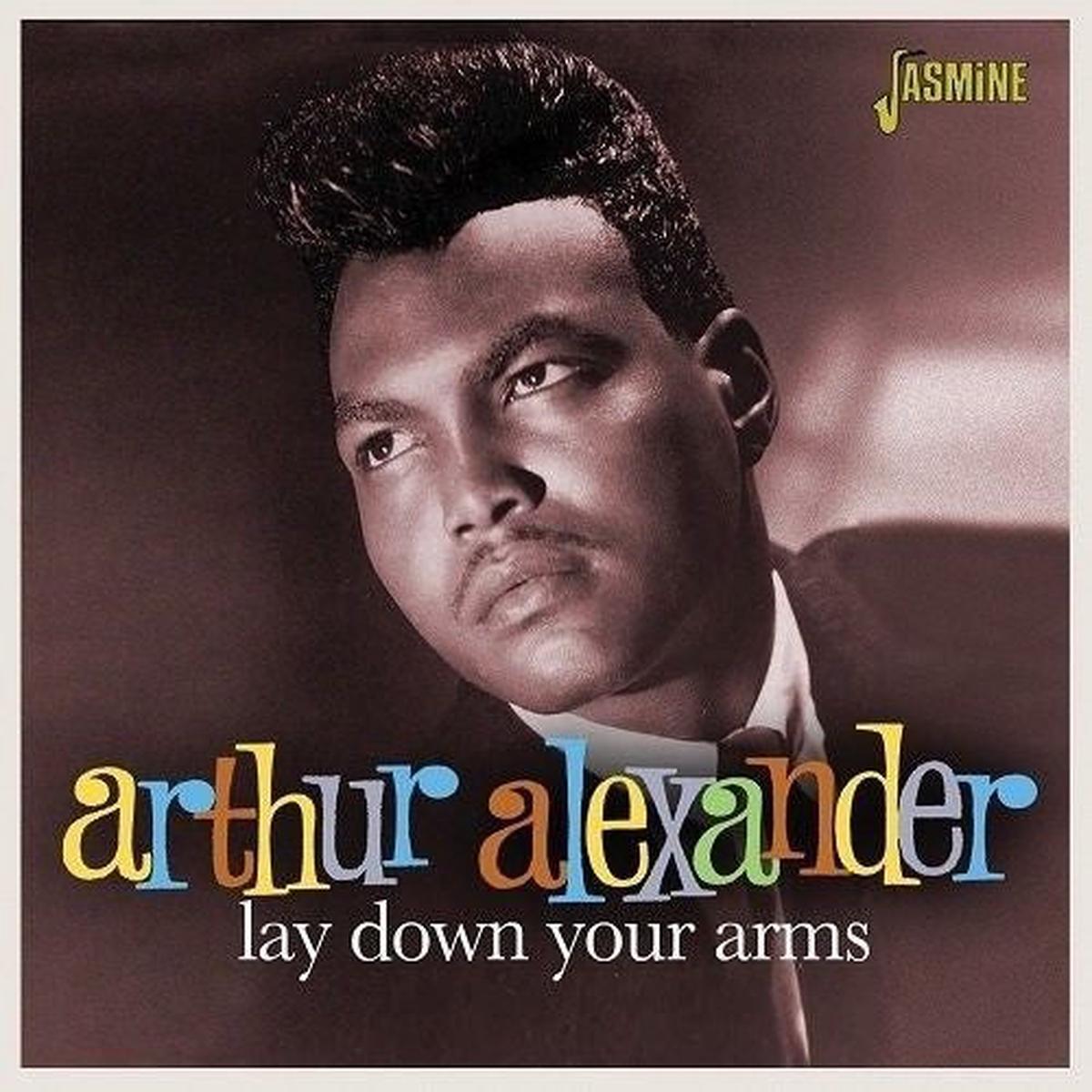 ALEXANDER, ARTHUR – LAY DOWN YOUR ARMS – CD