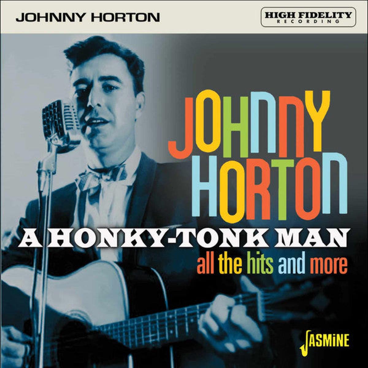 HORTON, JOHNNY – HONKY-TONK MAN : ALL THE HITS & MORE – CD