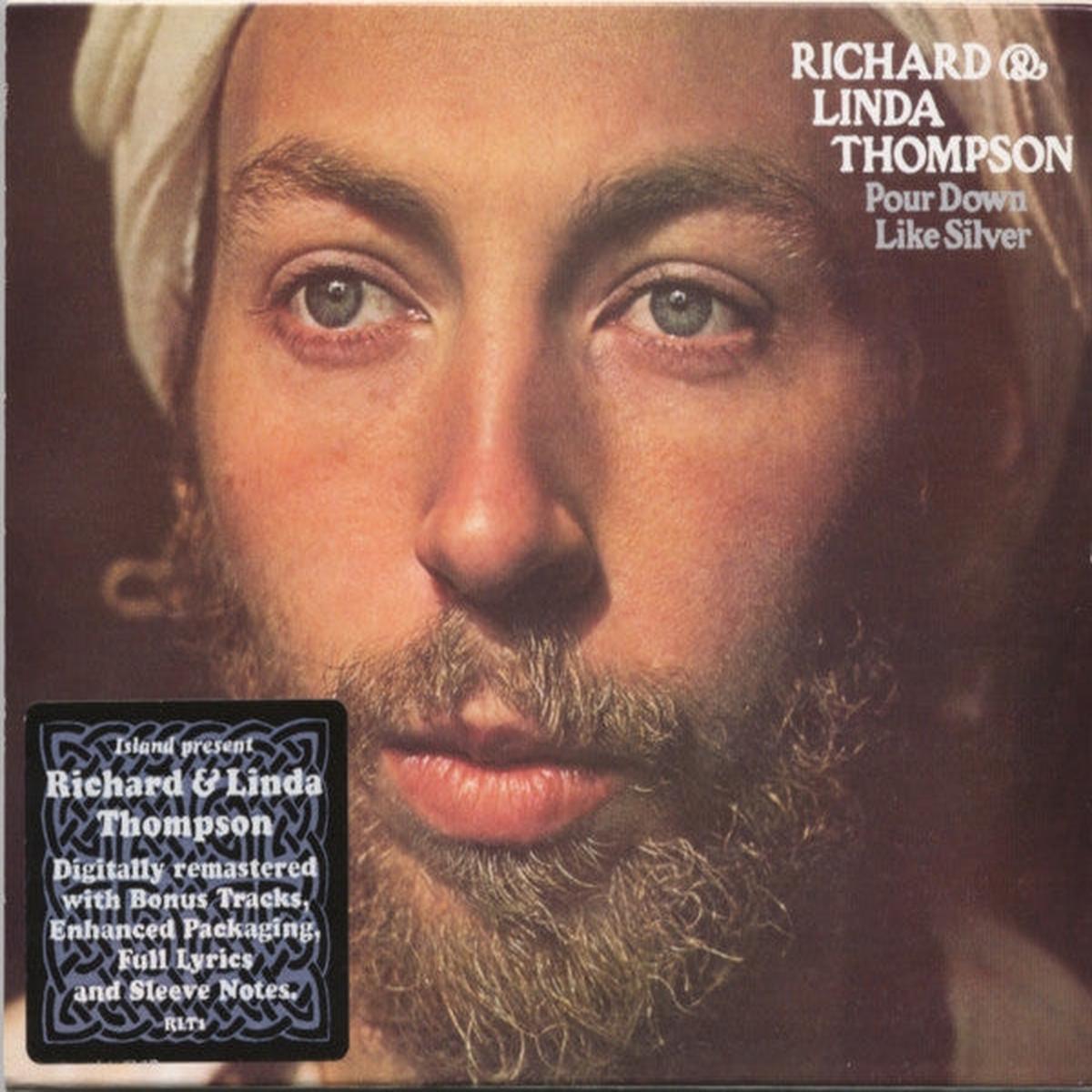 THOMPSON, RICHARD & LINDA – POUR DOWN LIKE SILVER + 4 – CD