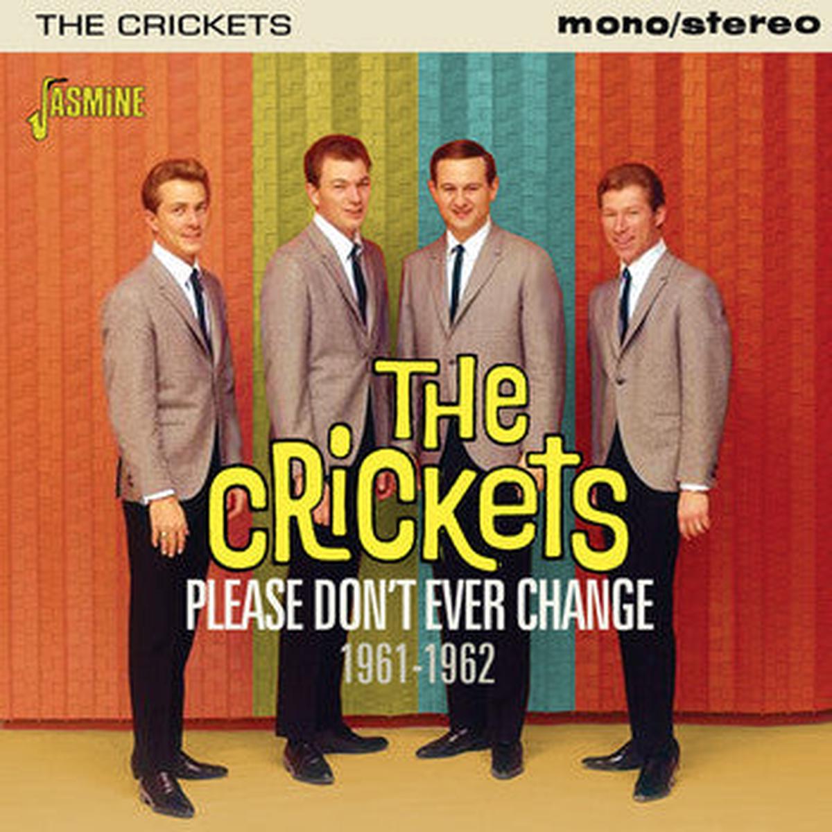 CRICKETS – PLEASE DON’T EVER CHANGE – CD