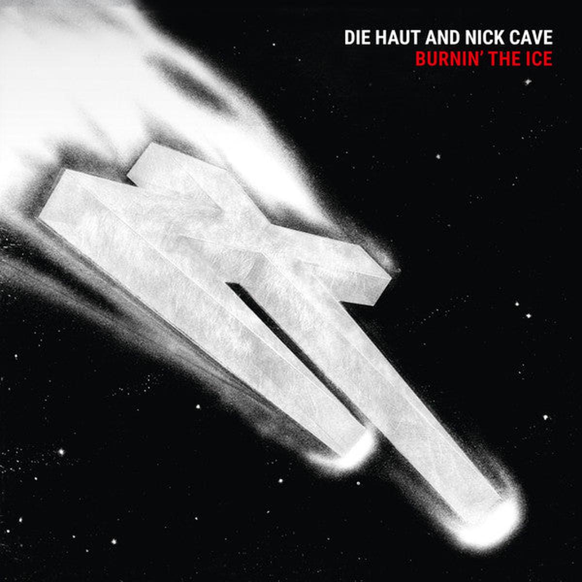 DIE HAUT & NICK CAVE – BURNIN’ THE ICE : RED VINYL – LP