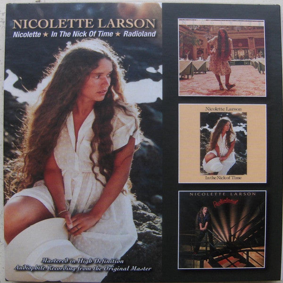 LARSON, NICOLETTE – NICOLETTE / IN THE NICK OF TIME / RADIOL – CD