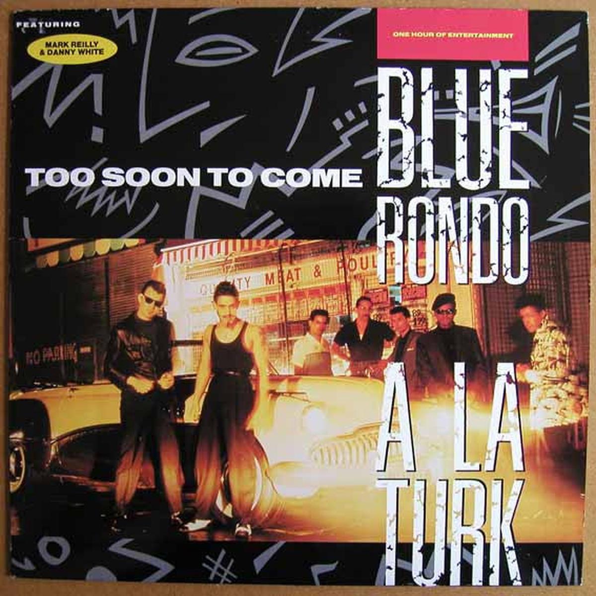 BLUE RONDO A LA TURK – TOO SOON TO COME – LP