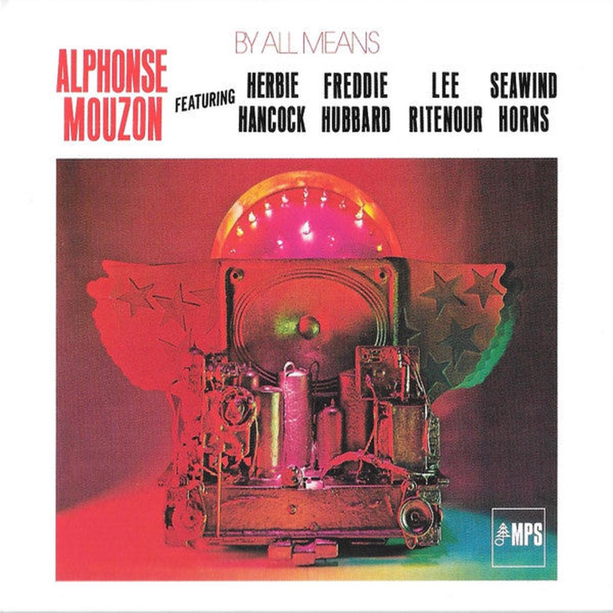 MOUZON, ALPHONSE – BY ALL MEANS : REMASTERED – CD