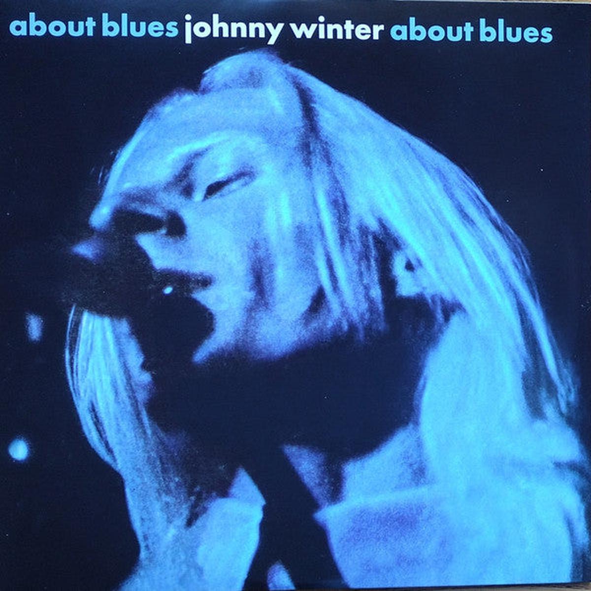 WINTER, JOHNNY – ABOUT BLUES: BLUE VINYL – LP