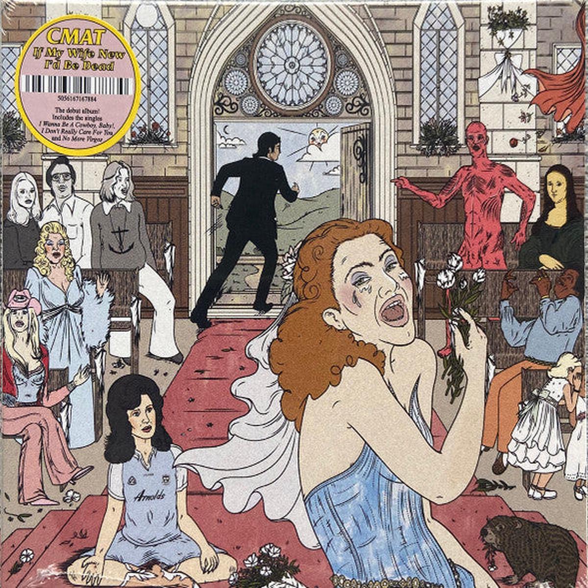 CMAT – IF MY WIFE NEW I’D BE DEAD – CD