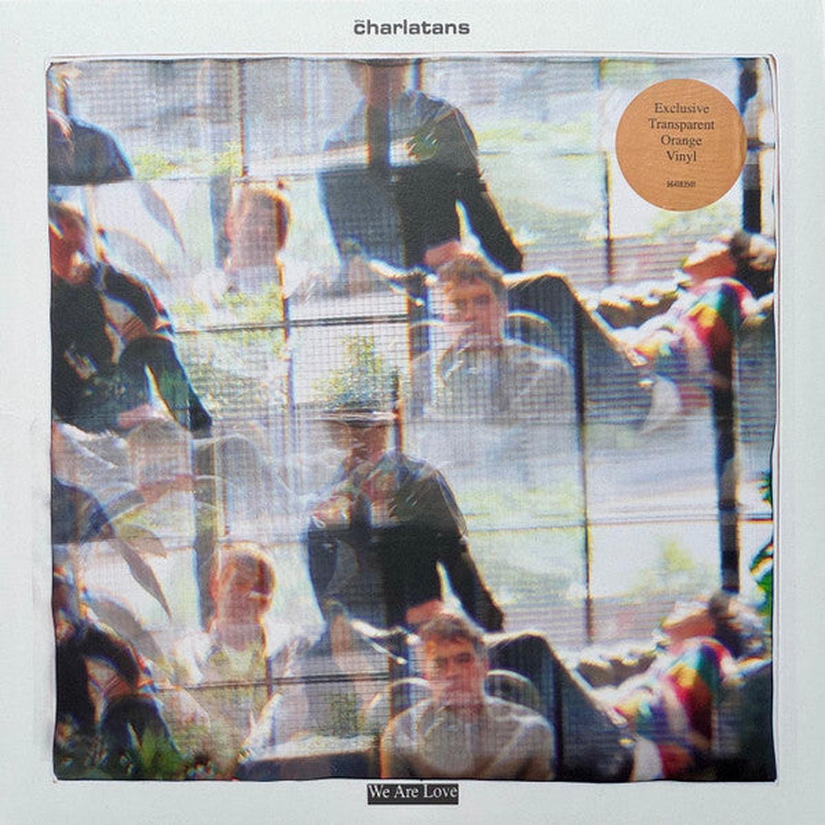 CHARLATANS – WE ARE LOVE : ORANGE VINYL – LP