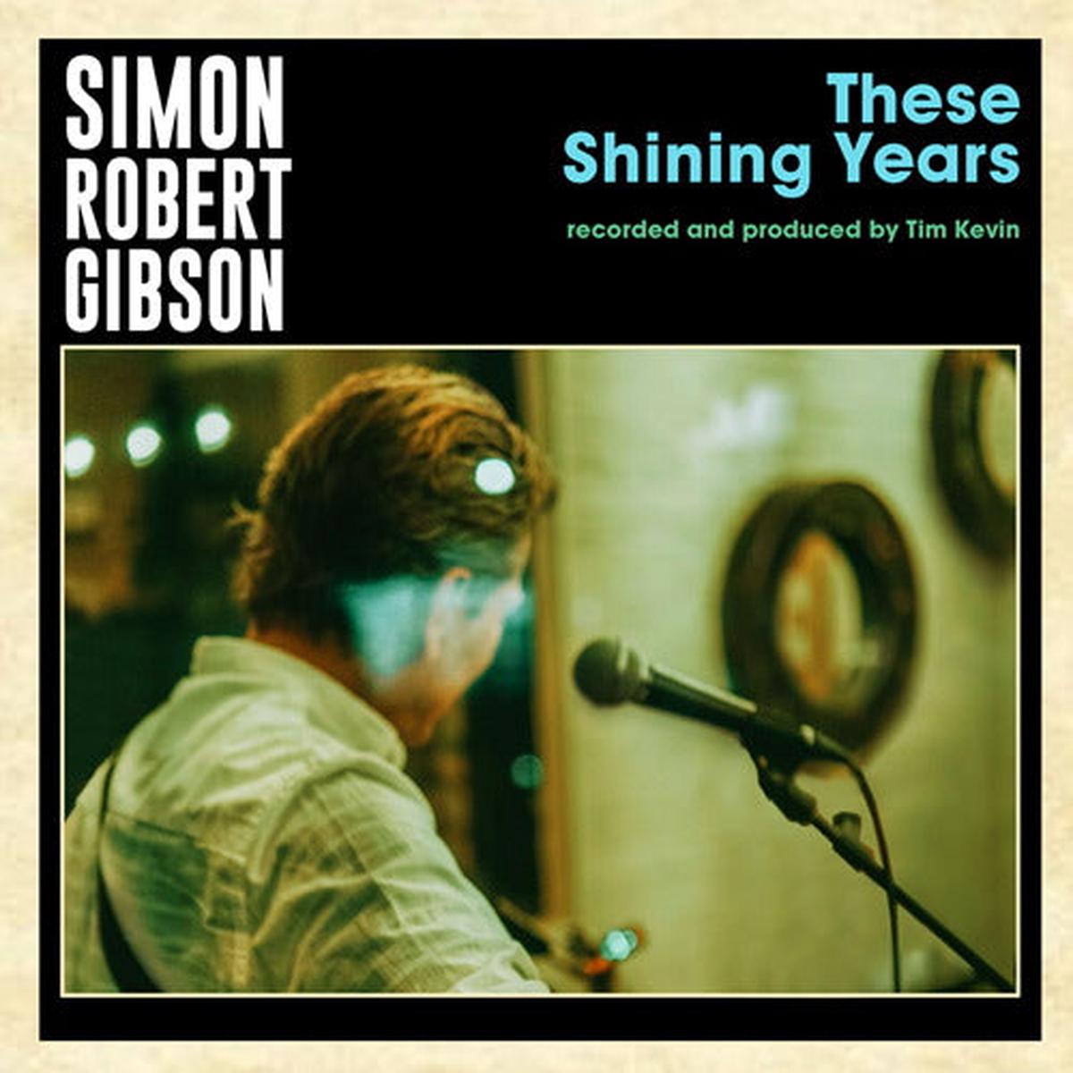 GIBSON, SIMON ROBERT – THESE SHINING YEARS – LP