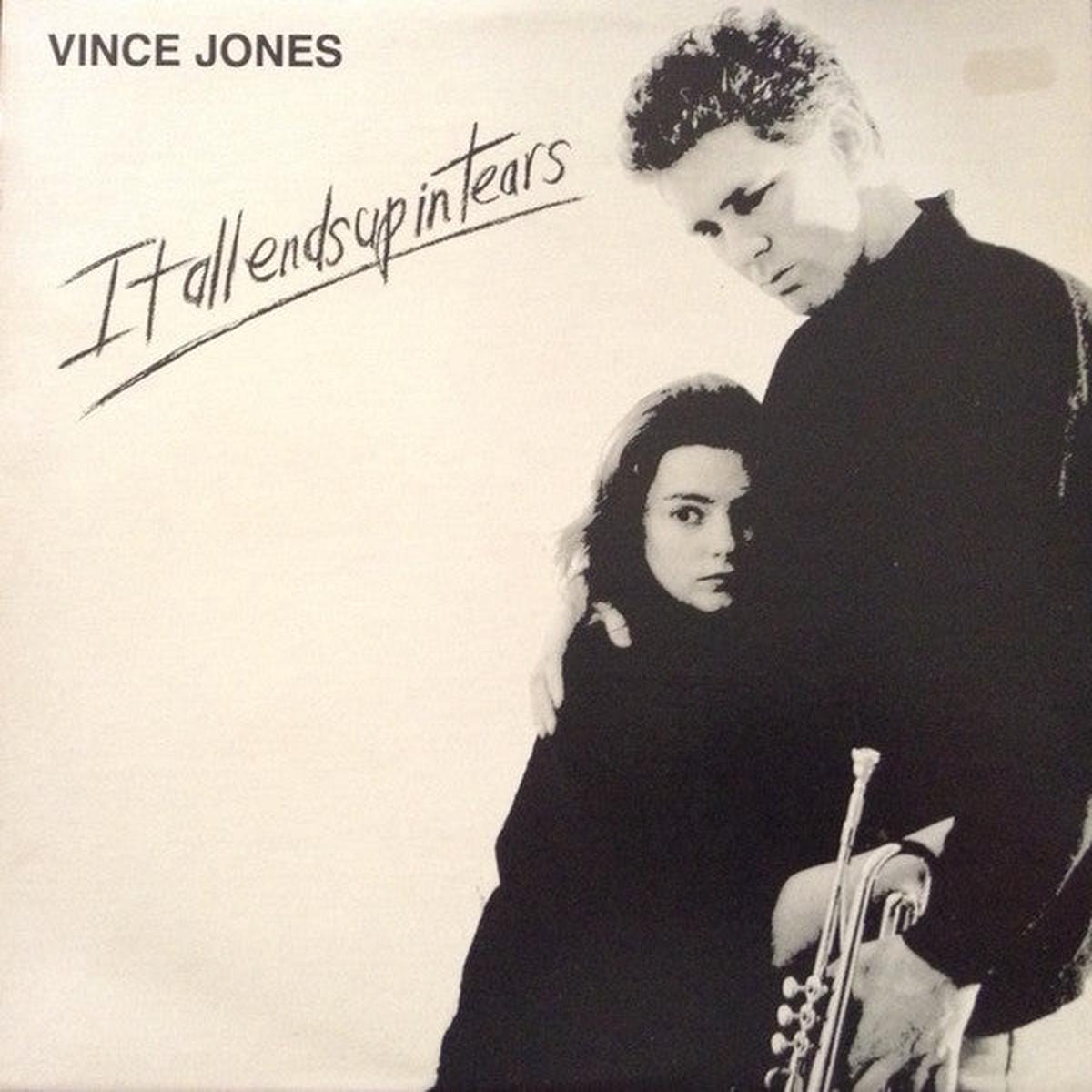 JONES, VINCE – IT ALL ENDS UP IN TEARS – LP