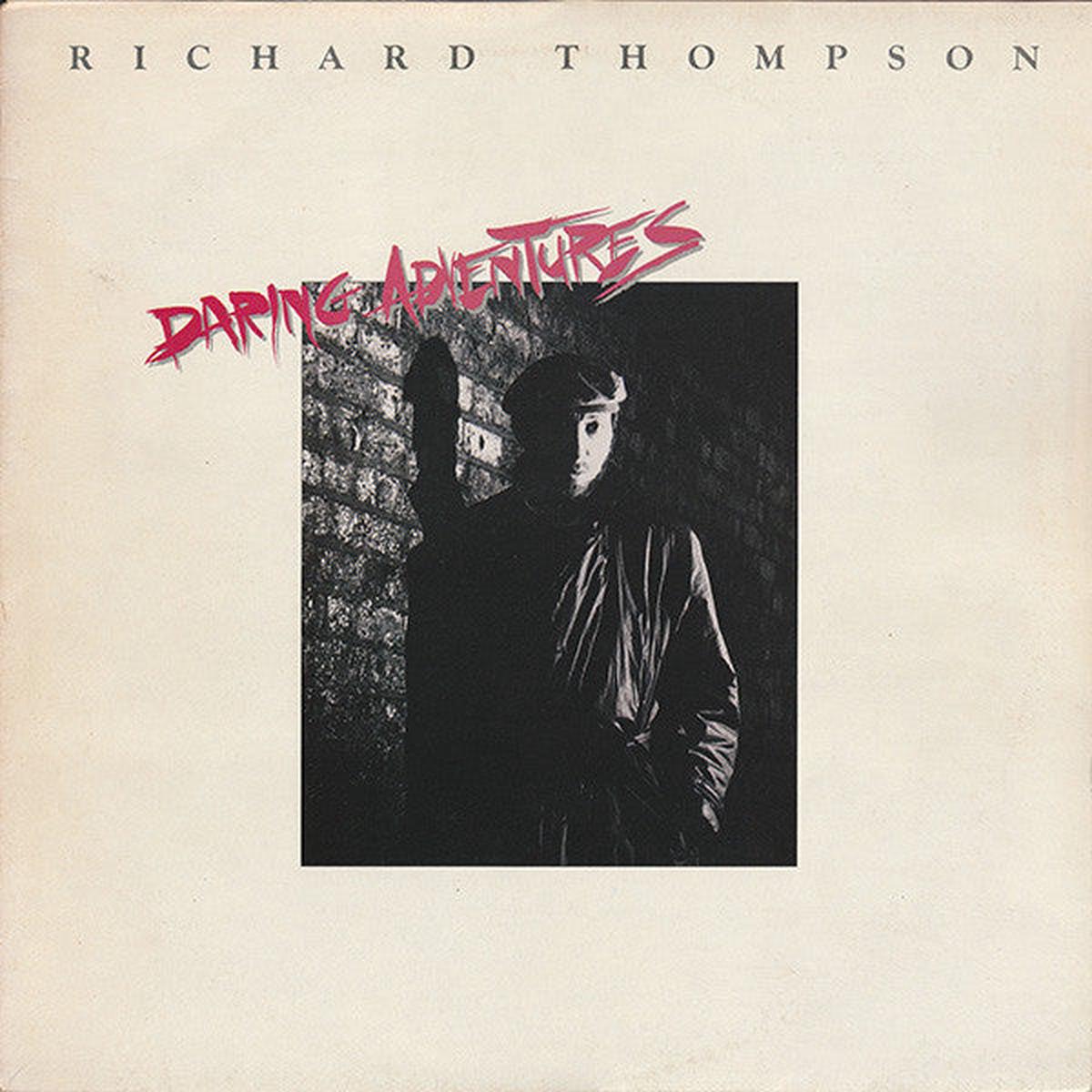 THOMPSON, RICHARD – DARING ADVENTURES (US PRESS) – LP