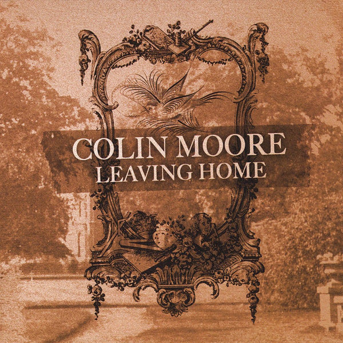 MOORE, COLIN – LEAVING HOME – CD