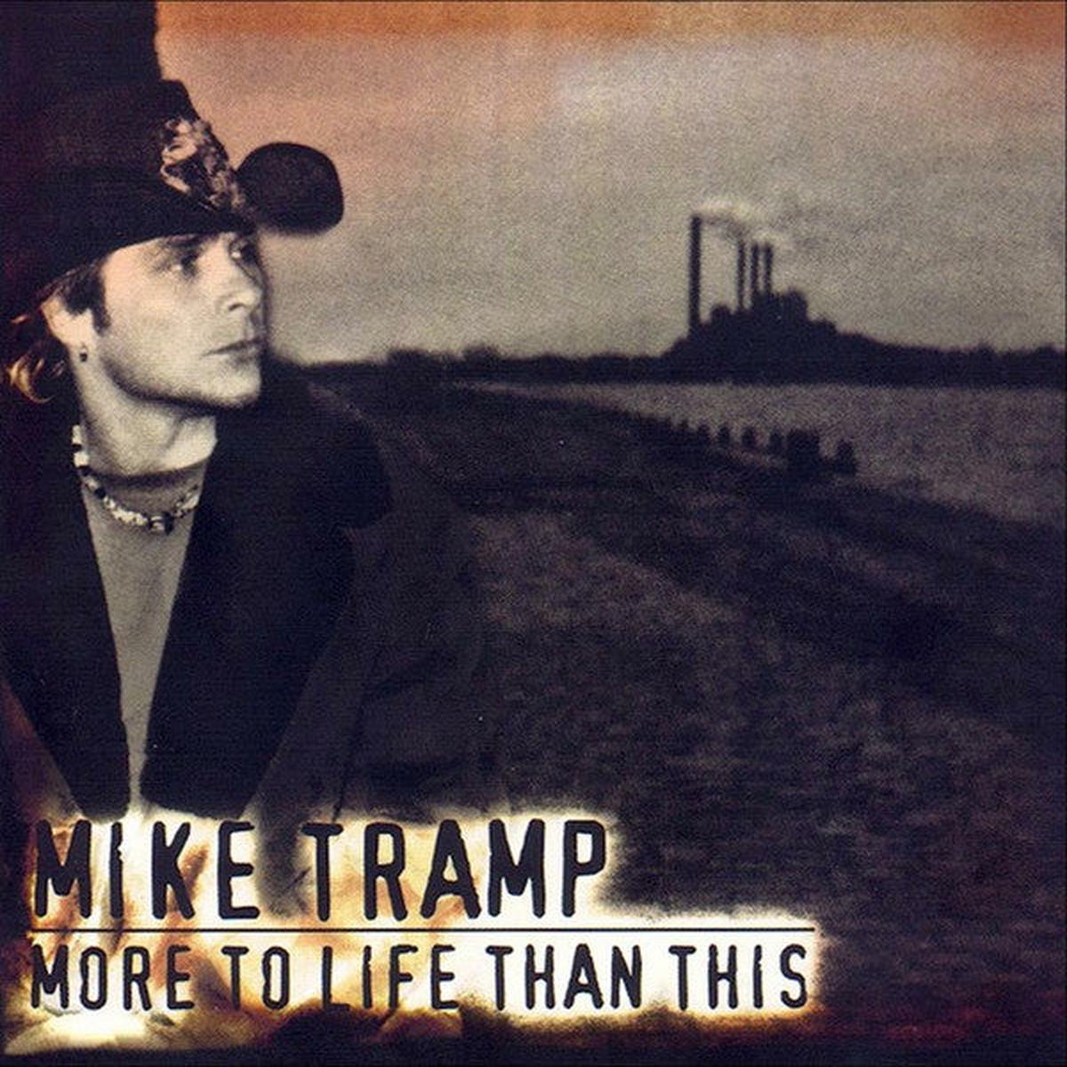 TRAMP, MIKE – MORE TO LIFE THAN THIS – CD